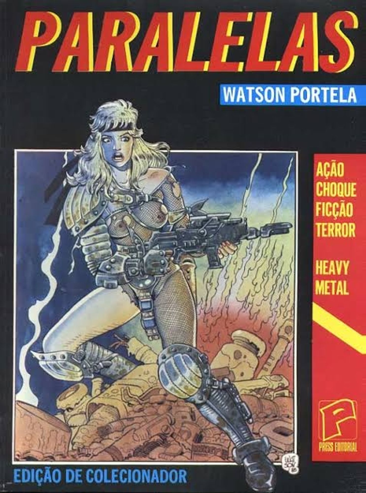 A imagem mostra a capa do livro "Paralelas", uma obra de Watson Portela. A ilustração apresenta uma mulher com traços futuristas e roupas de combate, incluindo uma armadura metálica e uma arma grande. O fundo sugere um cenário de destruição ou desolação. A capa também exibe as palavras "Ação", "Choque", "Ficção", "Terror" e "Heavy Metal", indicando os temas do livro. A edição é marcada como "Edição de Colecionador".