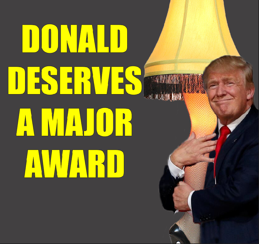 Donald hugging the leg from A Christmas Story, captioned “DONALD DESERVES A MAJOR AWARD."