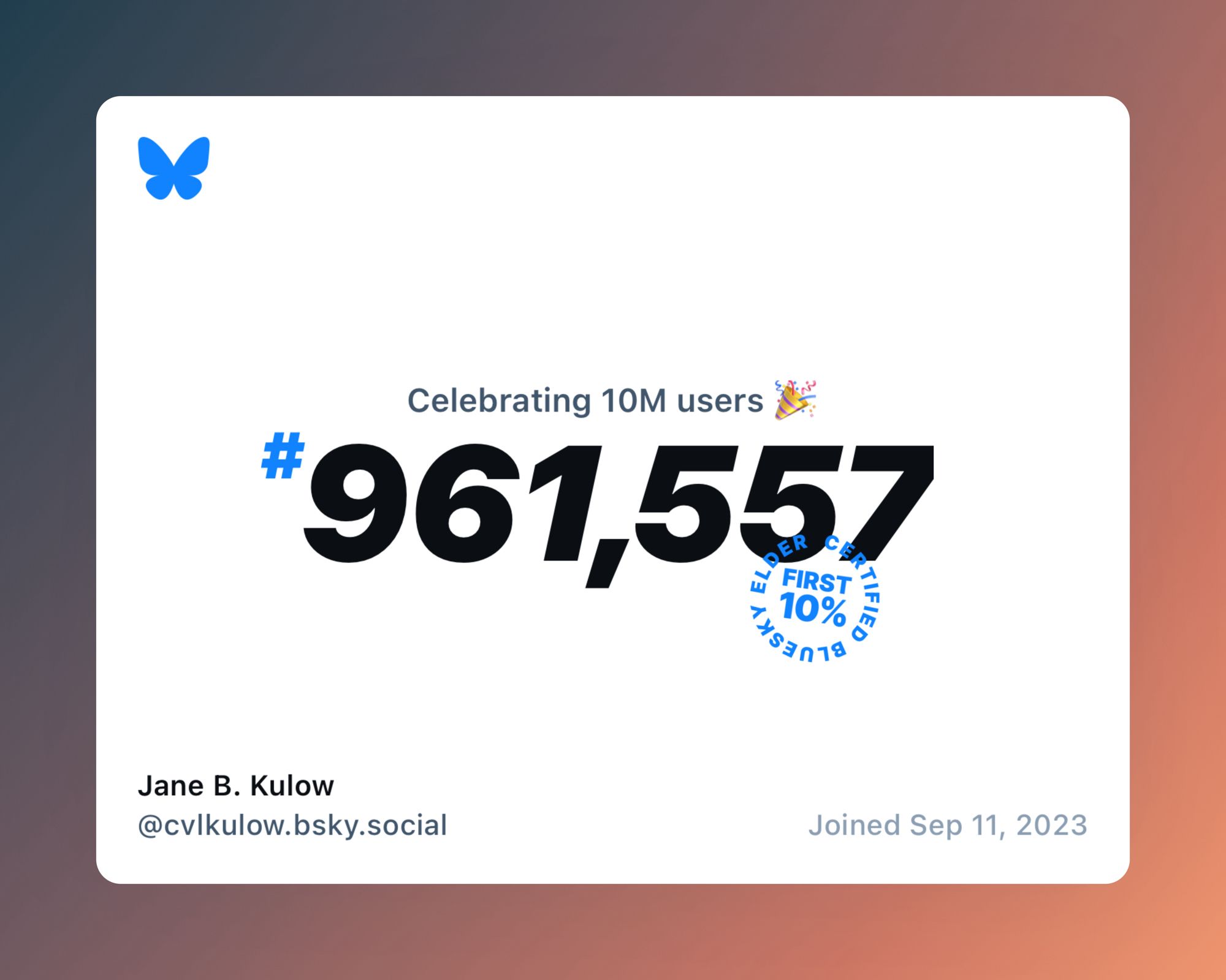 Bluesky badge celebrating 10 million users and specifying this poster as number 961,557, having joined Sept 11, 2023