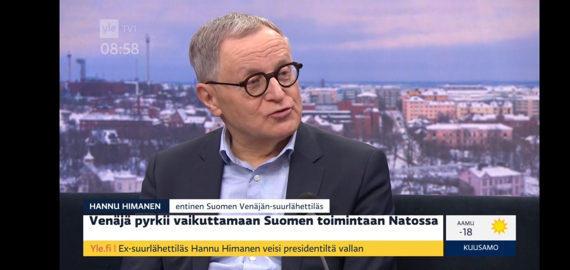 Hannu Himanen, entinen Suomen Venäjän-suurlähettiläs
Alatekstit:
Venäjä pyrkii vaikuttamaan Suomen toimintaan Natossa
Yle.fi | Ex-suurlähettiläs Hannu Himanen veisi presidentiltä vallan.
Aamu -18, Kuusamo