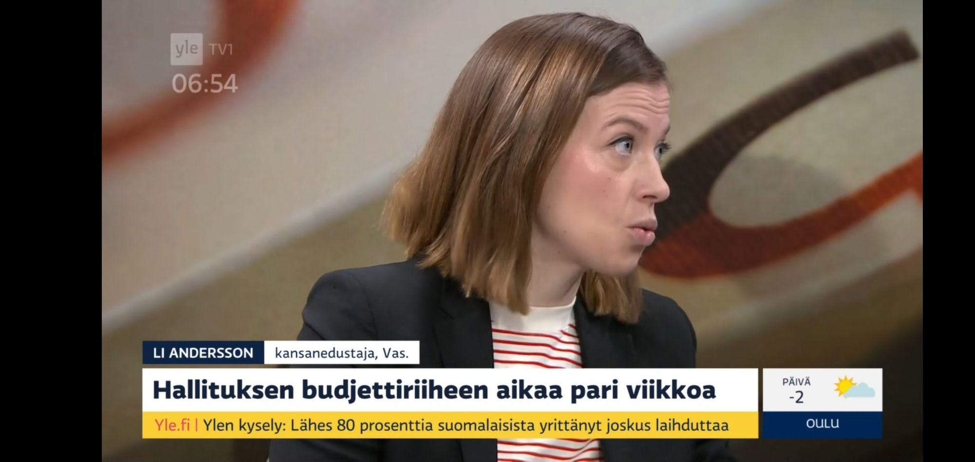 Li Andersson, kansanedustaja, Vas.

Alatekstit:
Hallituksen budjettiriiheen aikaa pari viikkoa
Ylen kysely:  Lähes 80 prosenttia suomalaisista on yrittänyt joskus laihduttaa.
Päivä -2, Oulu.