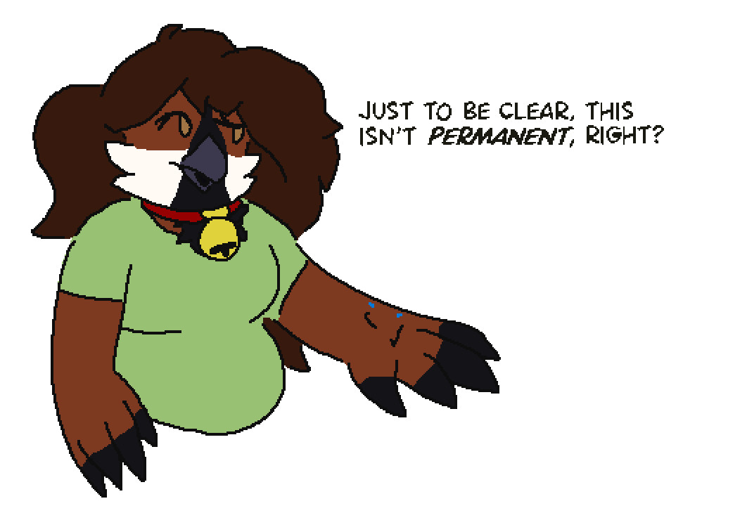 An anthro, chubby feminine house sparrow with a green shirt and a bell collar holding her wing arm out with a small bite mark. Text reads "Just to be clear, this isn't permanent, right?"