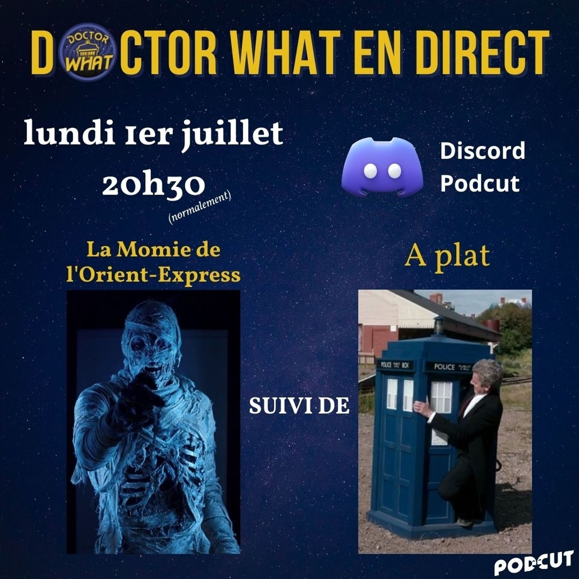 Enregistrement en direct sur le Discord de Podcut le 1er juillet à 20h30 (normalement) :
- La Momie de l'Orient-Express
- À Plat