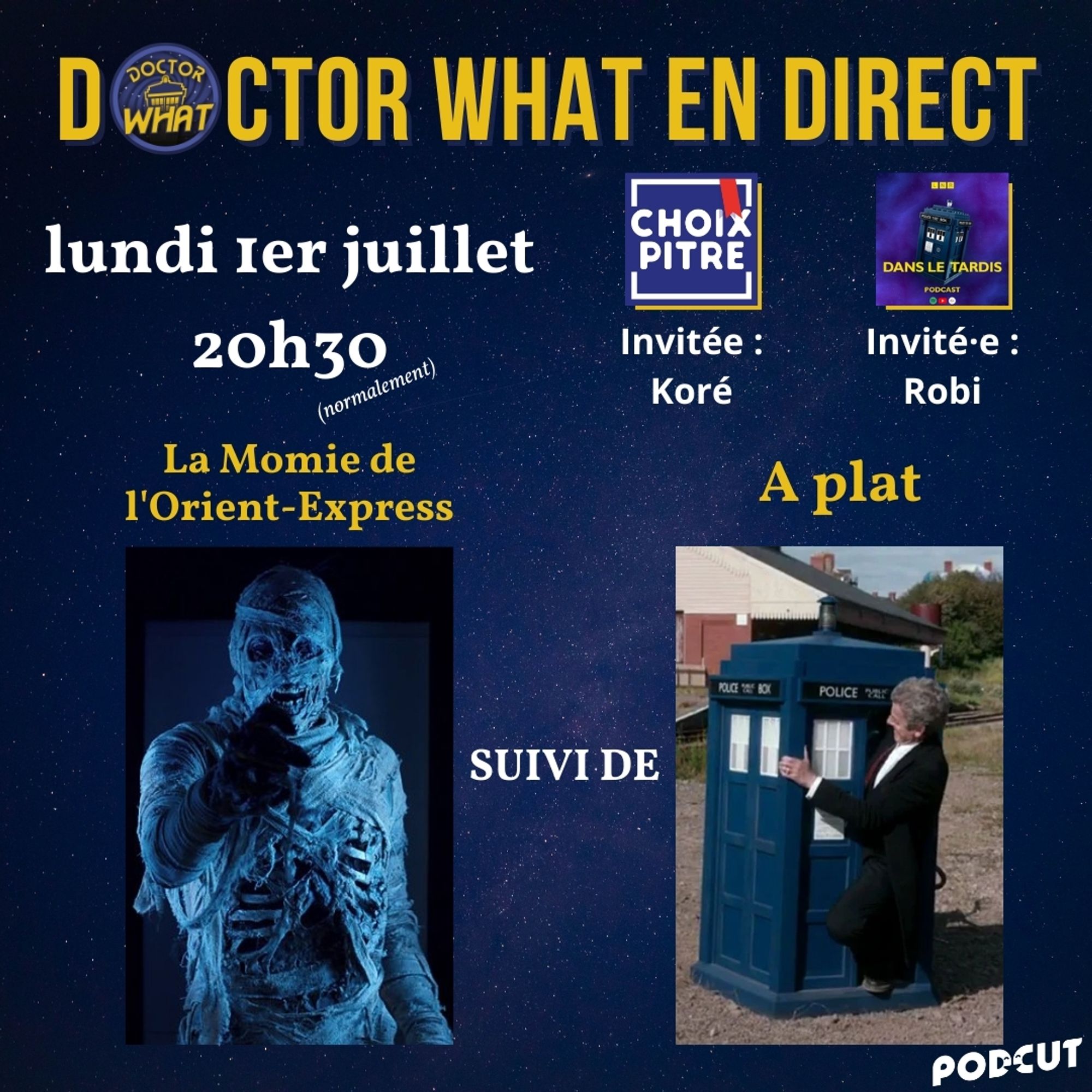 Lundi 1er juillet enregistrement des épisodes "La Momie de l'Orient Express" et "À plat" à partir de 20h30 avec Koré et Robi