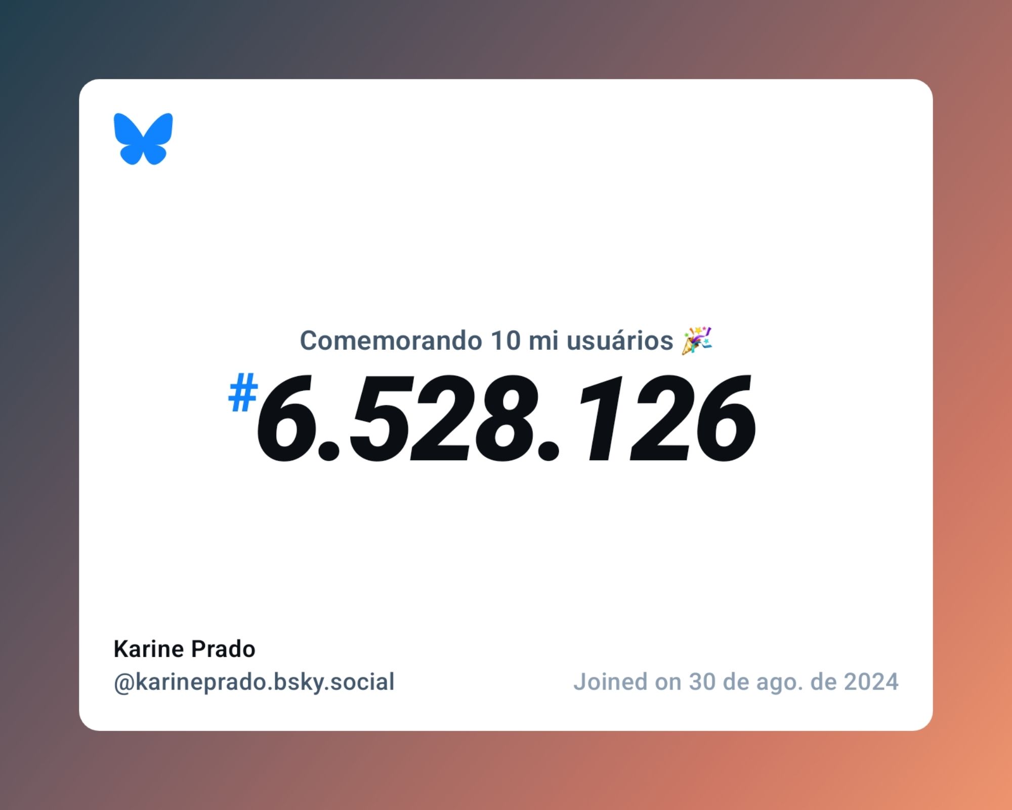 Um certificado virtual com o texto "Comemorando 10 milhões de usuários no Bluesky, #6.528.126, Karine Prado ‪@karineprado.bsky.social‬, ingressou em 30 de ago. de 2024"