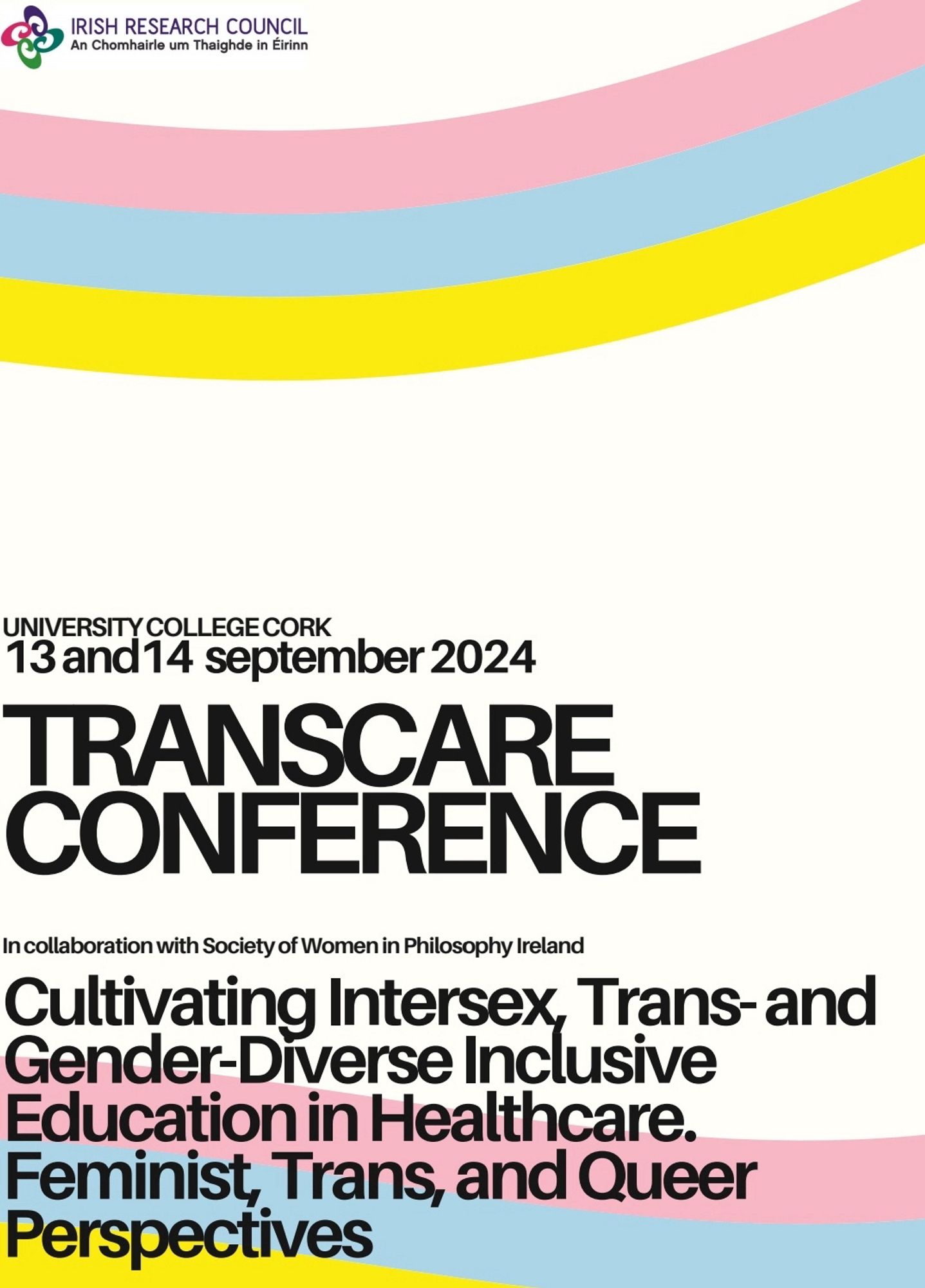 Poster for trans care conference reads 

Cultivating intersex, trans and gender diverse inclusive education in healthcare. Feminist, trans and queer perspectives. 

13th and 14th September