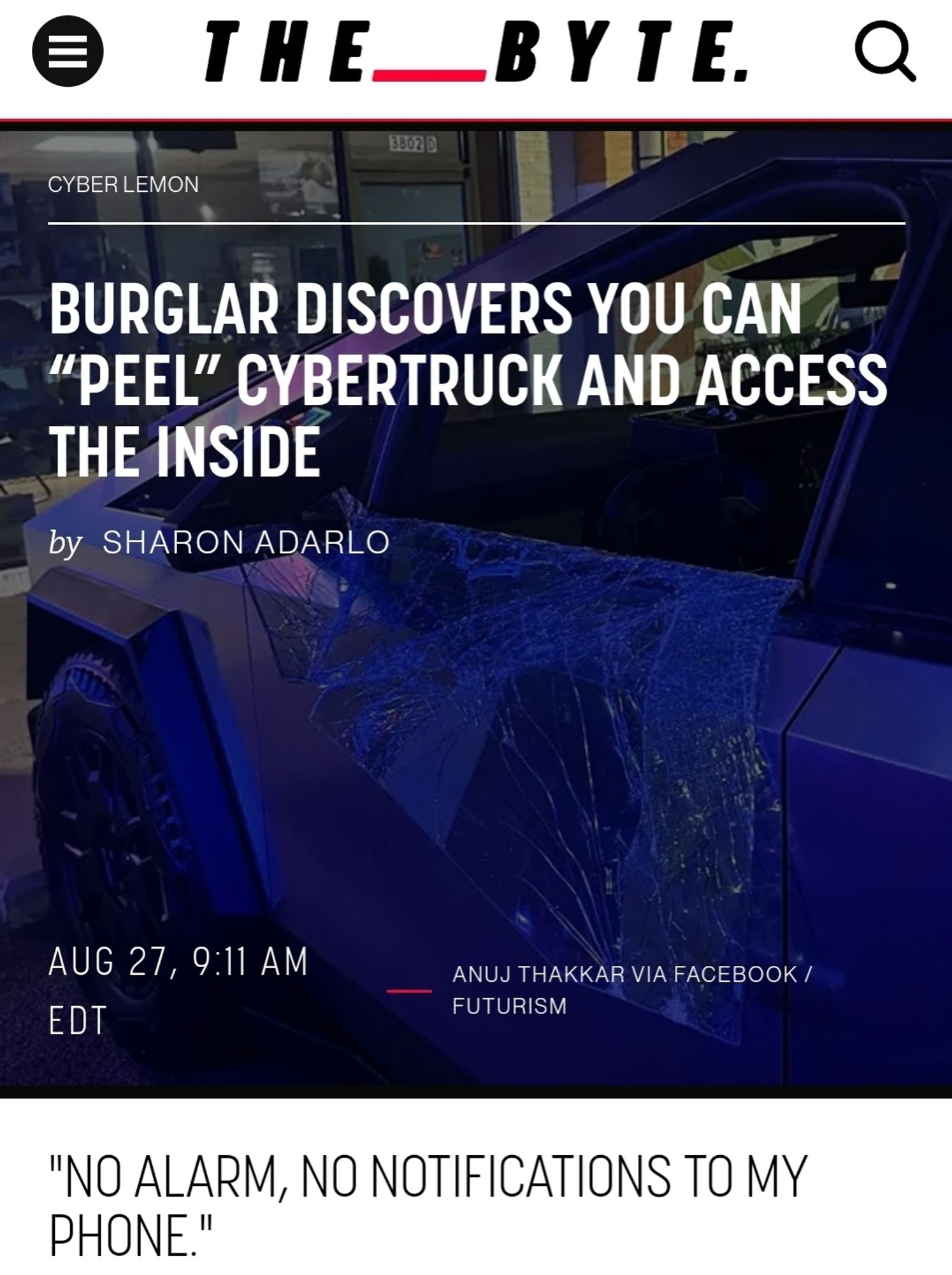 Headline: burglar discovers you can peel cybertruck and access the inside. Picture of cybertruck with cracked window hanging limply over the side of the door, peeled down. Subtitle "no alarm, no notifications to my phone
"