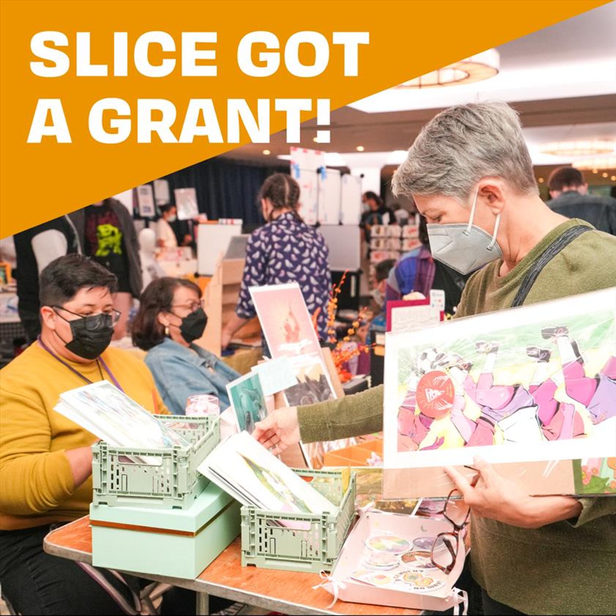 Photo of vendors and attendees at SLICE with big text, "SLICE got a grant!"