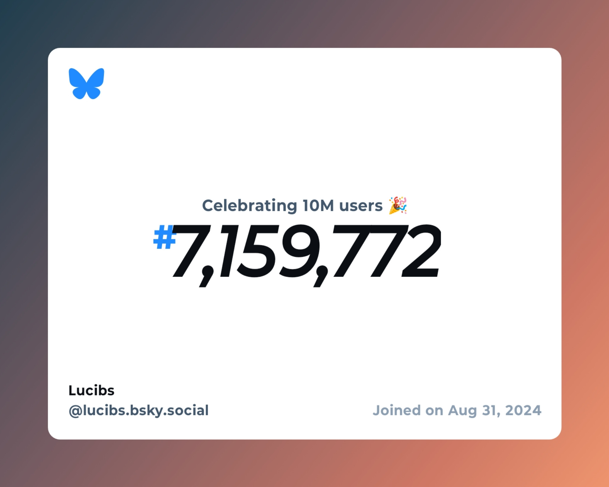 A virtual certificate with text "Celebrating 10M users on Bluesky, #7,159,772, Lucibs ‪@lucibs.bsky.social‬, joined on Aug 31, 2024"