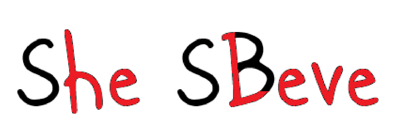 It reads "She SBeve." If you read the red part only, it reads "he Leve."