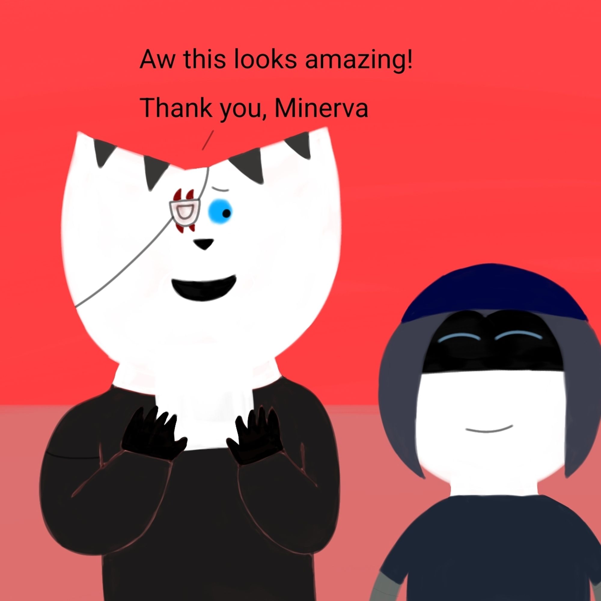 Drawing of Minea looking at Minerva and they say "Aw this looks amazing! Thank you, Minerva" while Minerva is smiling and her eyes are closed