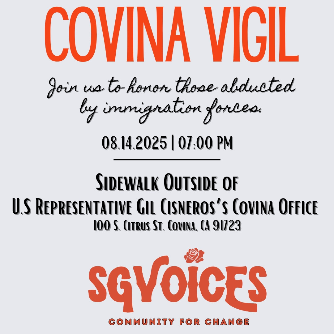 Covina vigil Aug 14 at 7 pm at Gil cisneros office in Covina