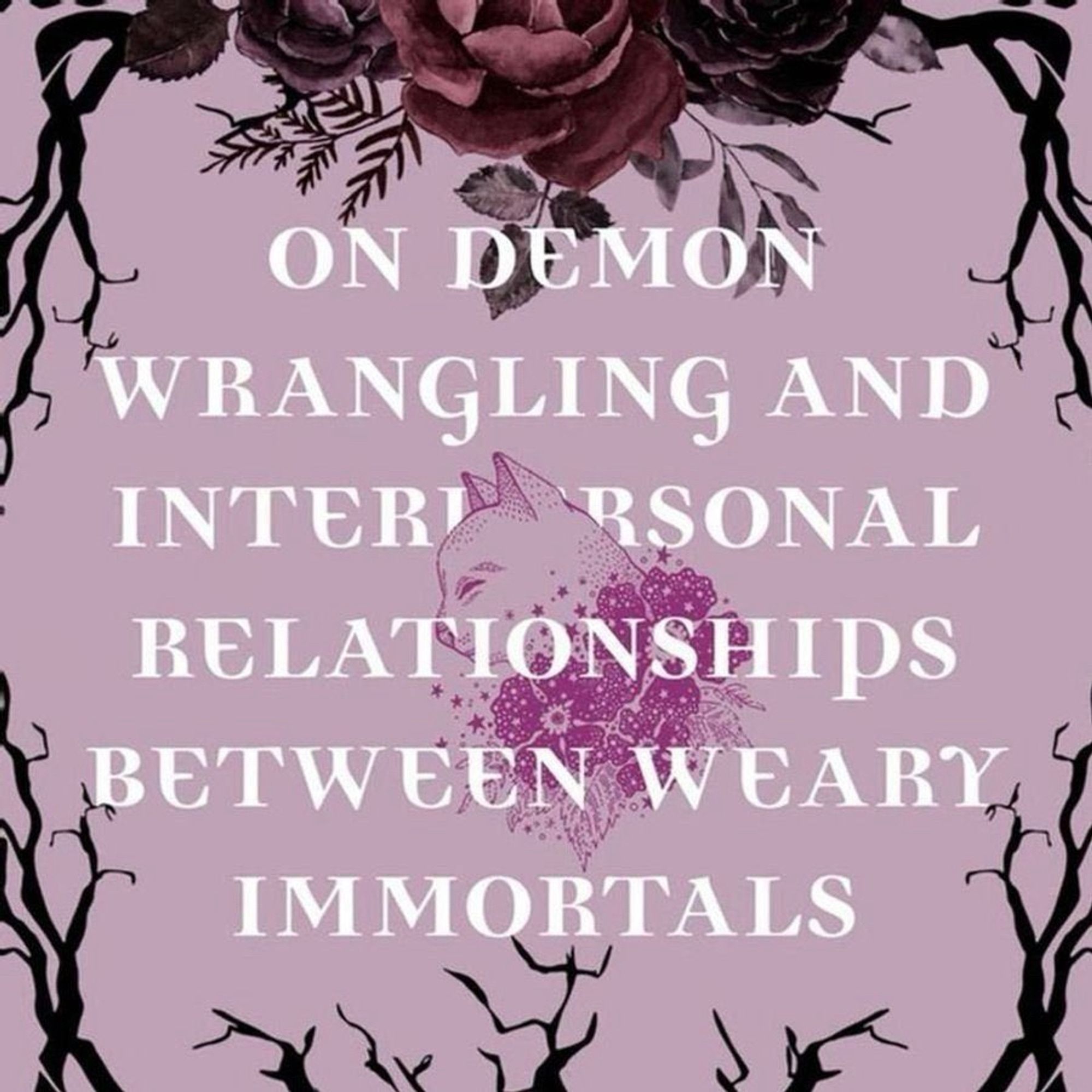 On Demon Wrangling and Interpersonal Relationships Between Weary Immortals cover; purple background with a cat and flowers.