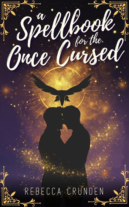 cover for A Spellbook for the Once Cursed (Enlil & Aris 2) by Rebecca Crunden; purple cover with gold borders, show two men kissing, a bird above them, a sun behind