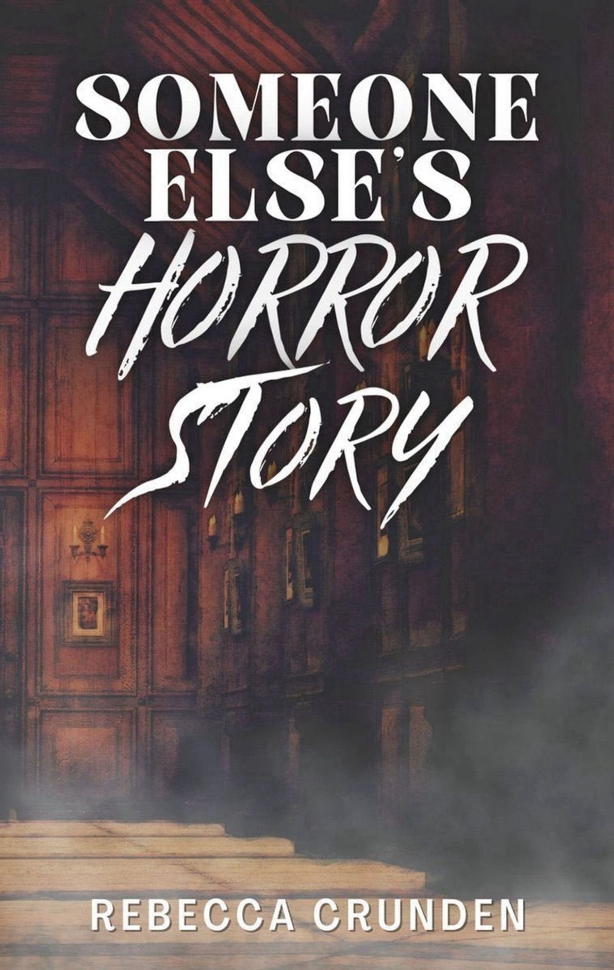 kindle cover for someone else's horror story by rebecca crunden; shows an old wooden room with candelabras and rising fog