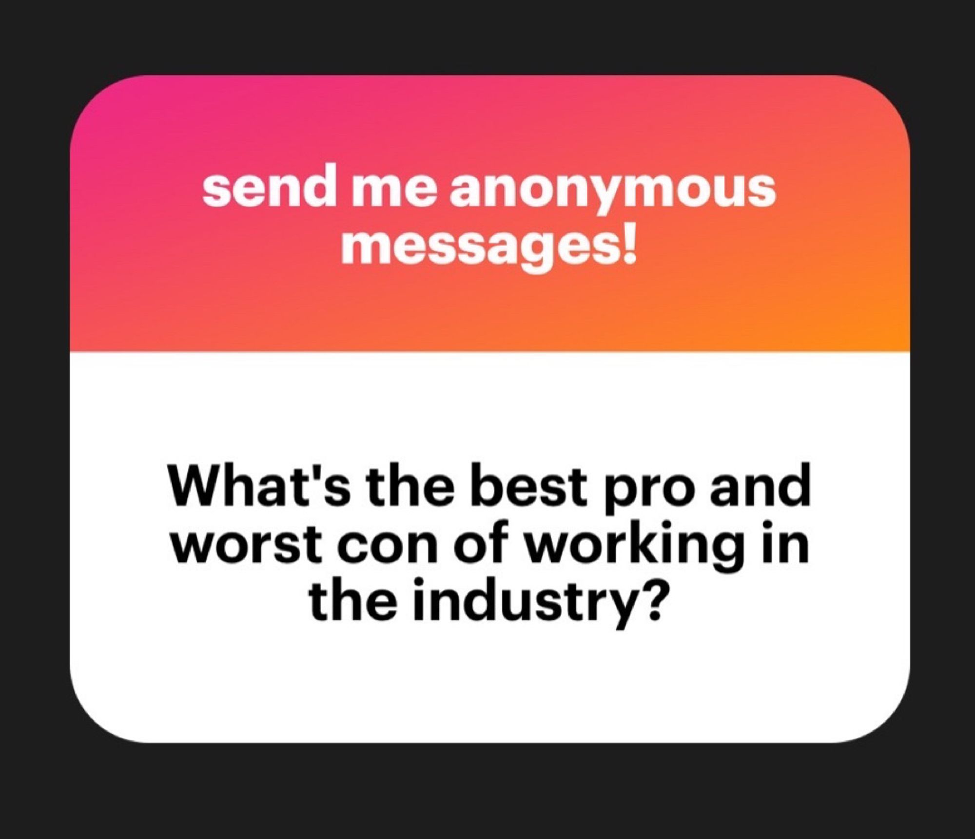 NGL: what’s the best pro and worst con of working in the industry?