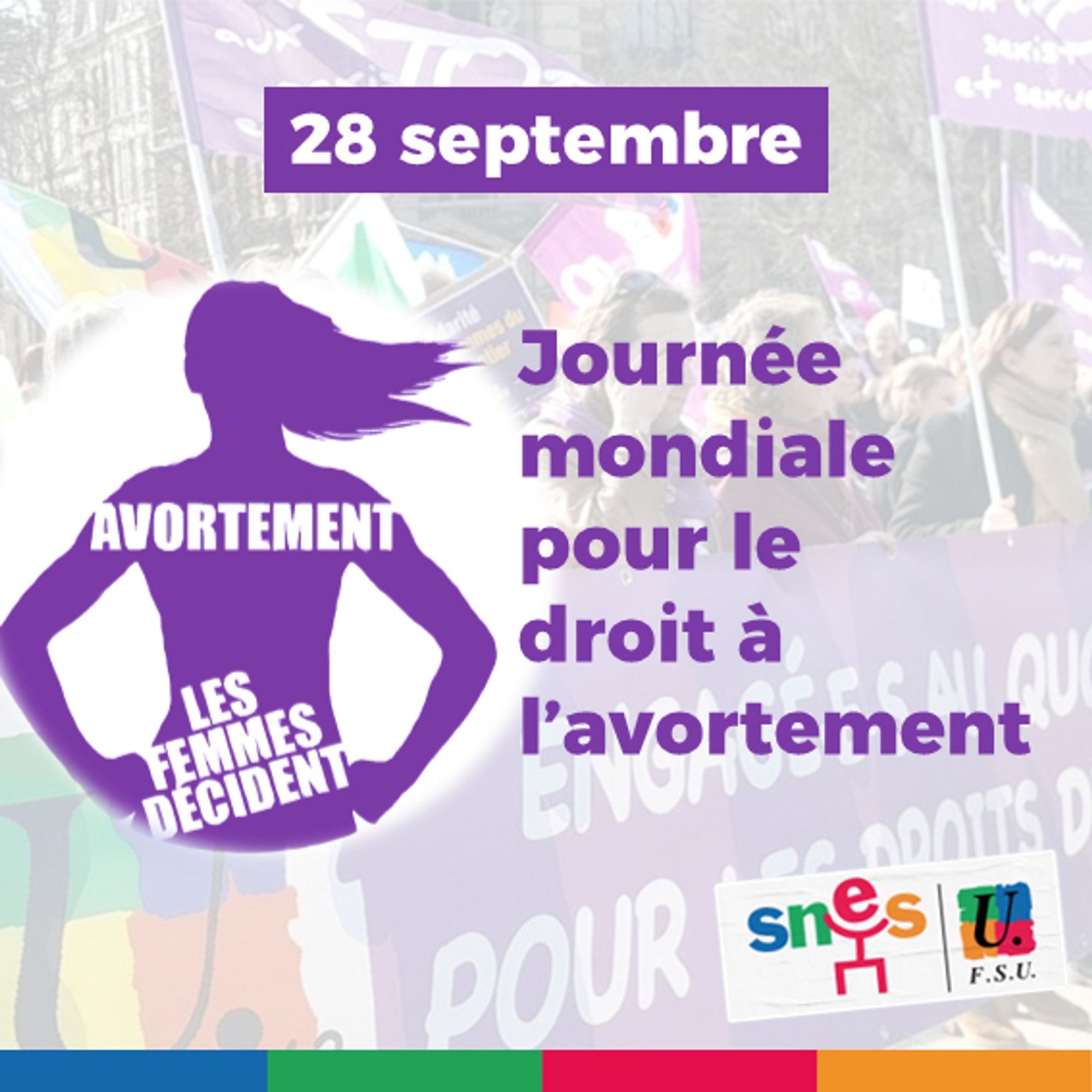 Visuel avec écrit 28 septembre, journée mondiale pour le droit à l'avortement et avec le slogan avortement, les femmes décident