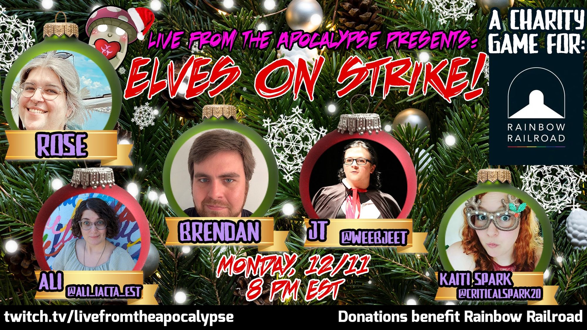 Promo for Elves on Strike from Live From The Apocalypse - a charity game for Rainbow Railroad. It has images of the players in ornaments on a tree and the names and socials for each of the players.