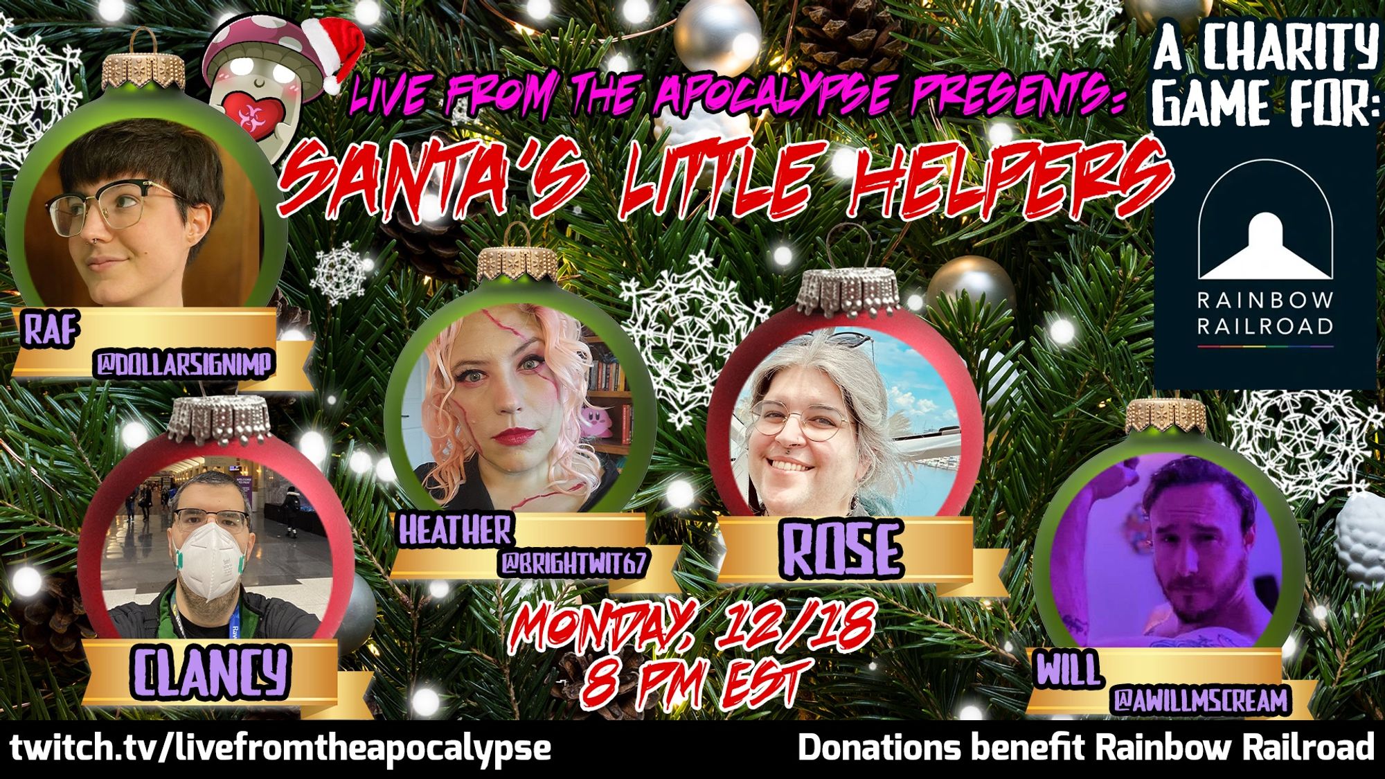 Promo for Santa's Little Helpers from Live From The Apocalypse - a charity game for Rainbow Railroad. It has images of the players in ornaments on a tree and the names and socials for each of the players.