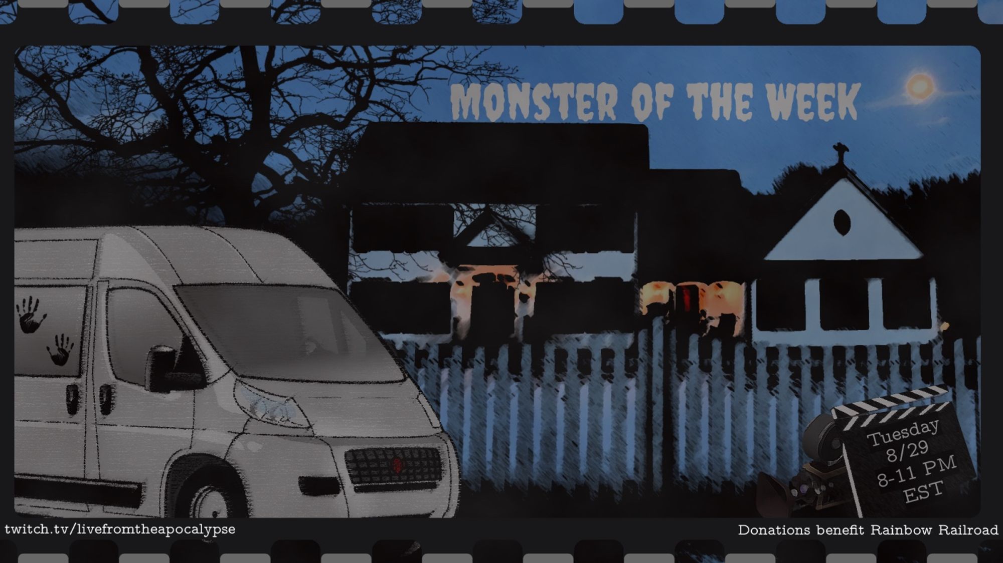 Promo for Monster of the Week: The Last Broadcast. It shows a white van with ghostly handprints on it in front of a house that looks creepy and haunted. There is a clapboard off to the right that says, "Tuesday 8/29 from 8-11 PM EST." There is also the Twitch link for LFTA and a note that donations benefit Rainbow Railroad.