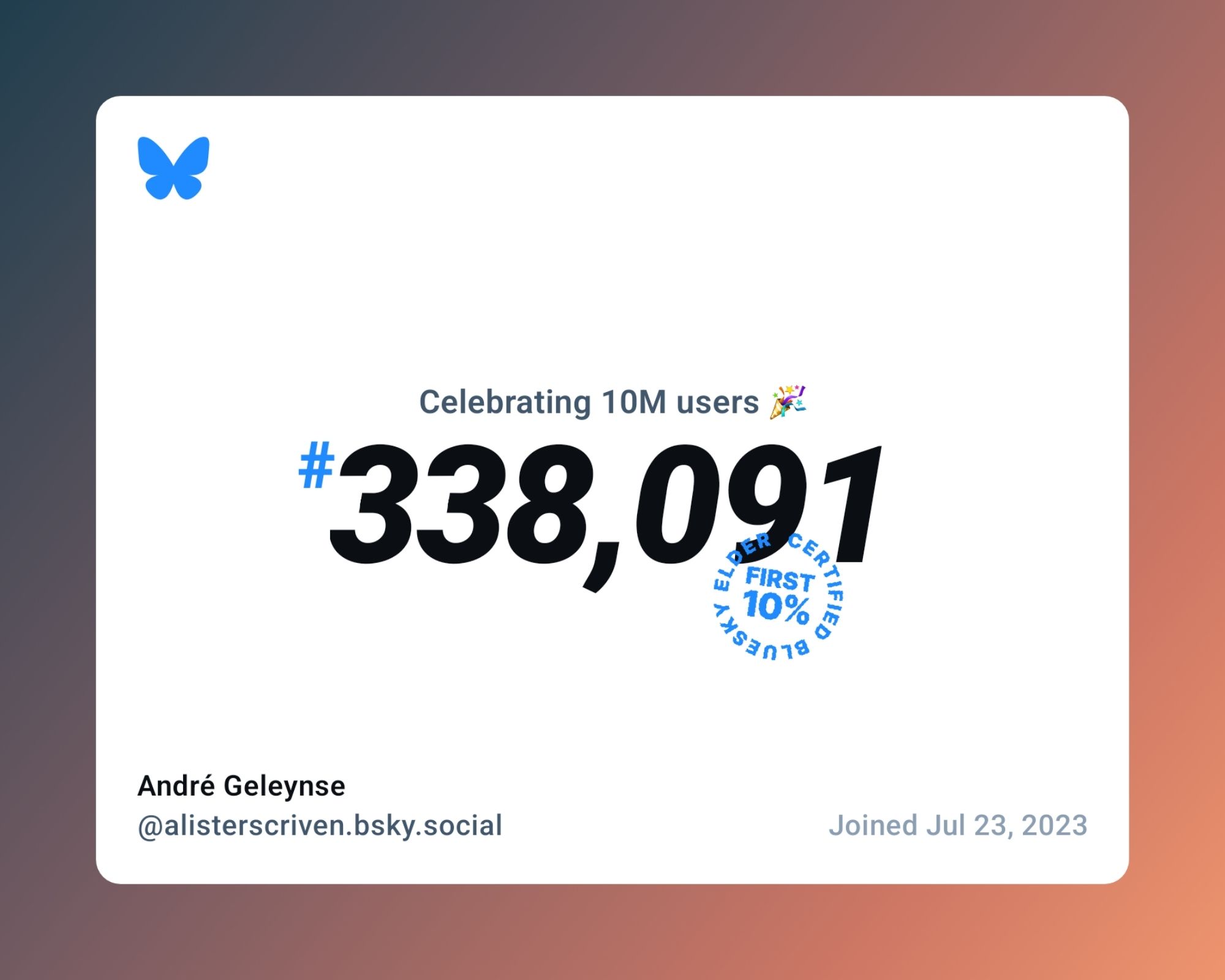 Bluesky celebrating 10M users. I joined July 23, 2023, #338,091, putting me in the first 10%, a Certified Bluesky Elder.