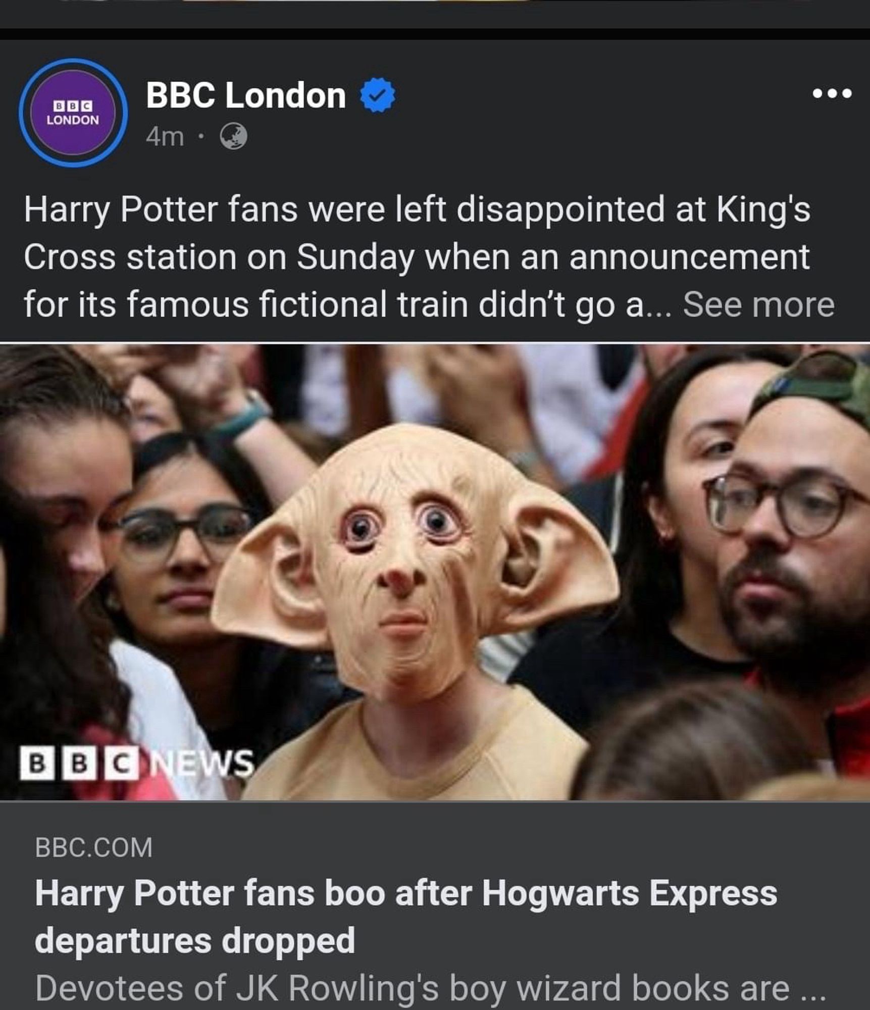 BBC London
4m •
Harry Potter fans were left disappointed at King's Cross station on Sunday when an announcement for its famous fictional train didn't go a... See more

BBC.COM
Harry Potter fans boo after Hogwarts Express departures dropped
Devotees of JK Rowling's boy wizard books are ...