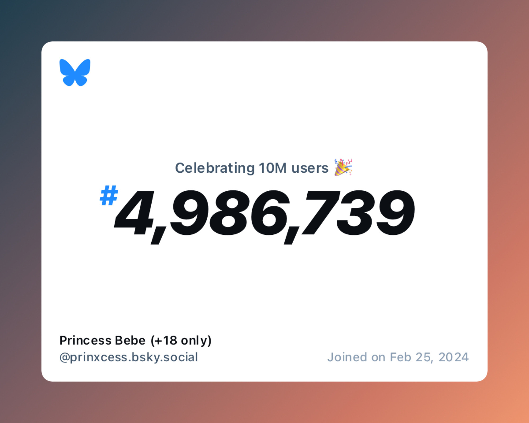 A virtual certificate with text "Celebrating 10M users on Bluesky, #4,986,739, Princess Bebe (+18 only) ‪@prinxcess.bsky.social‬, joined on Feb 25, 2024"