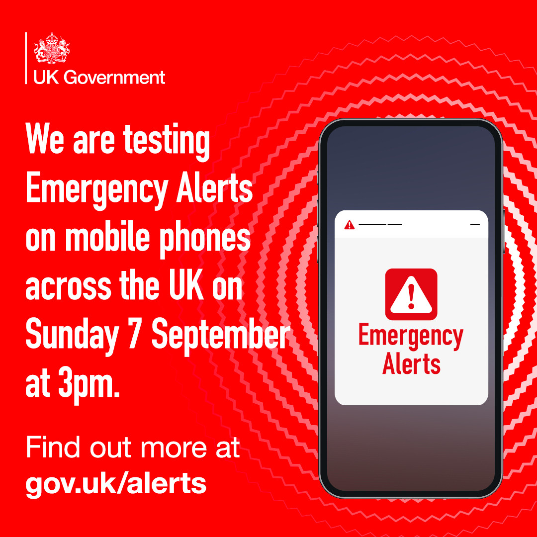 An image of a phone and text that says: We are testing Emergency Alerts on mobile phones across the UK on Sunday 7 September at 3pm. 

Find out more at gov.uk/alerts
