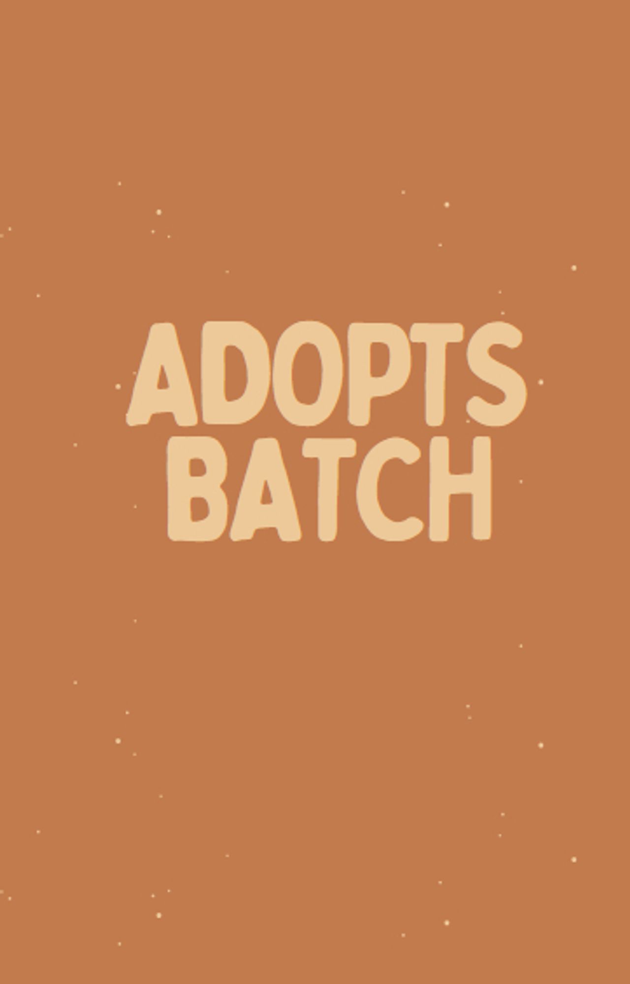 The words "adopts batch" in peach against an orange background.