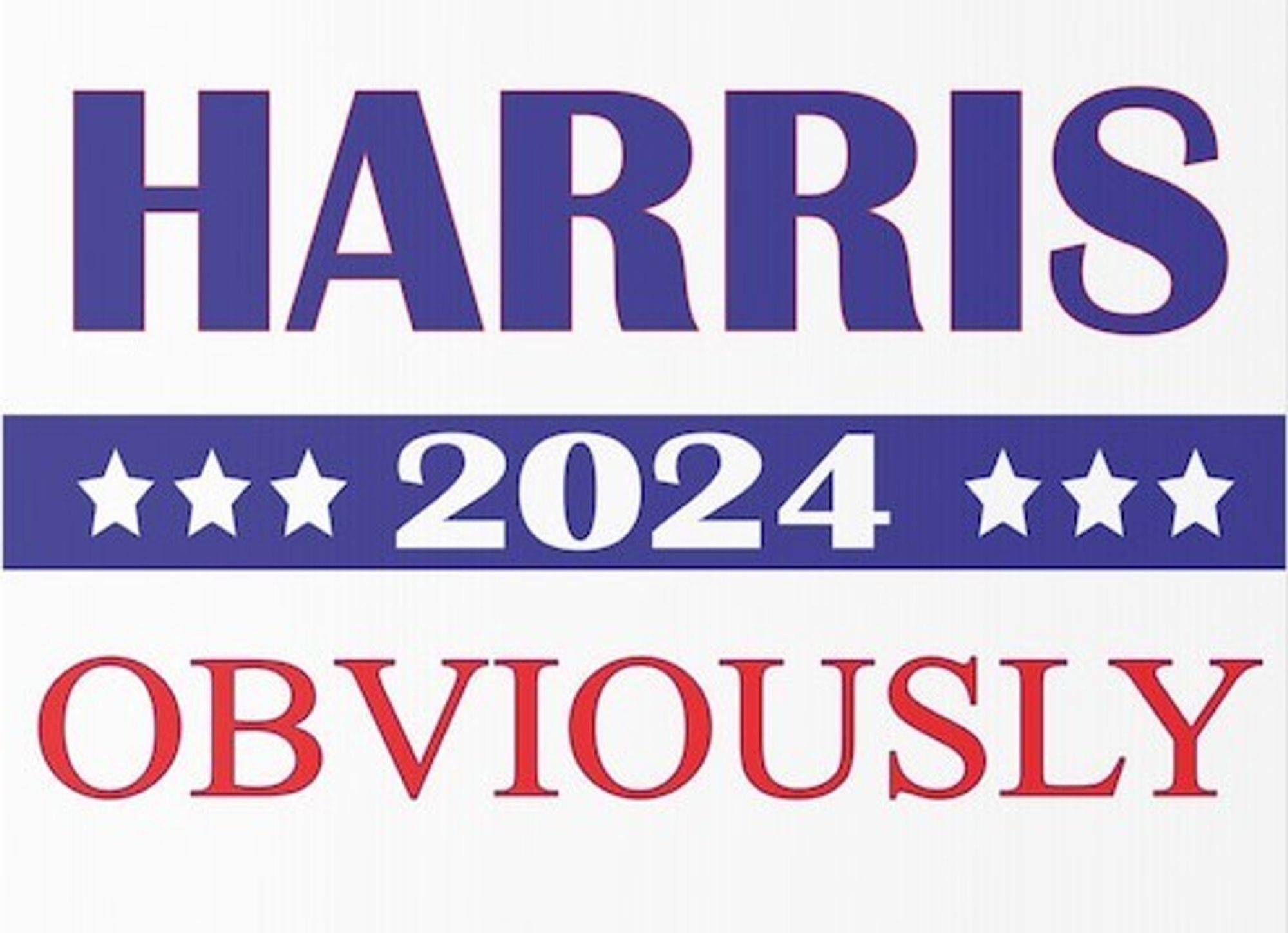 Harris 2024 Obviously