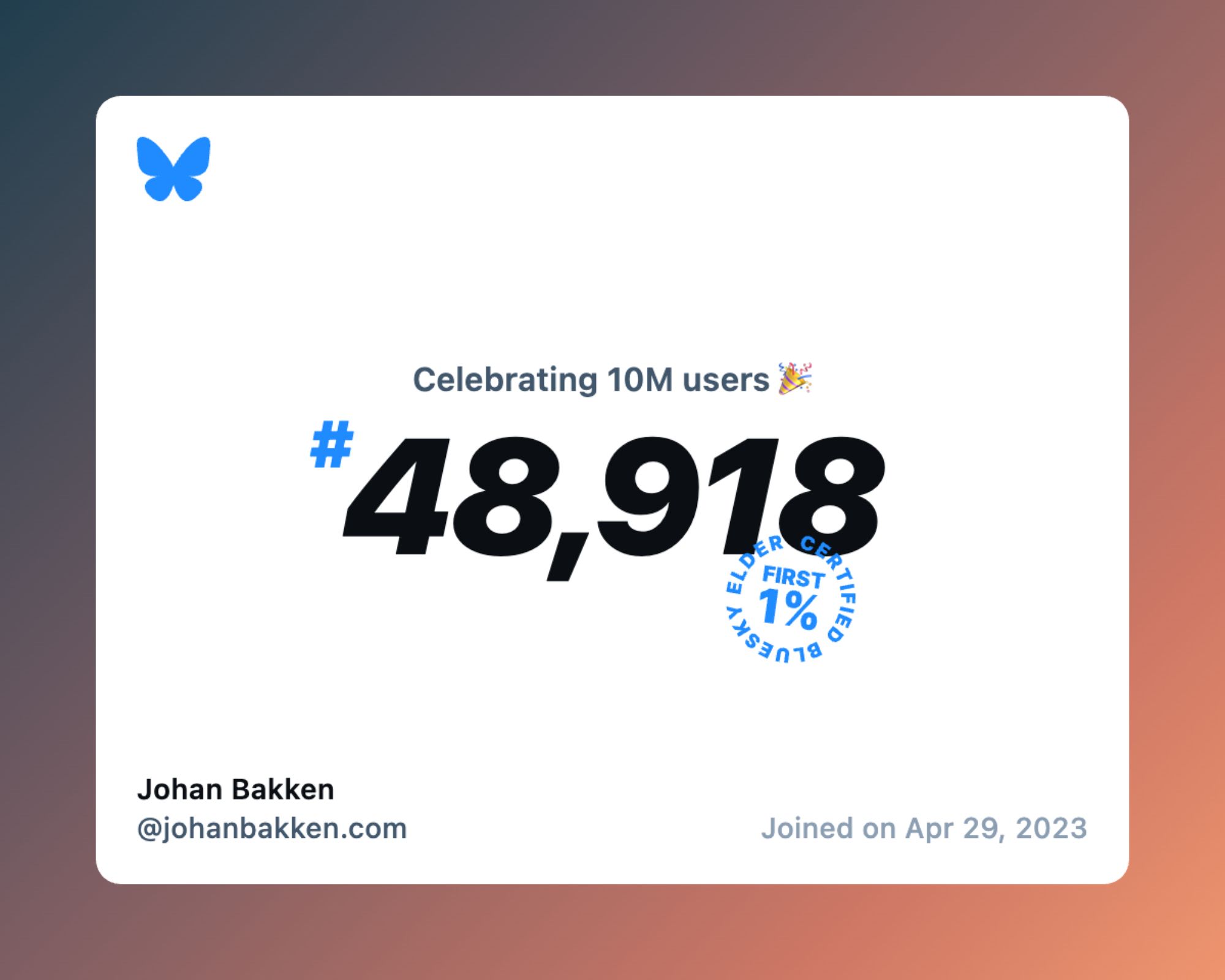 A virtual certificate with text "Celebrating 10M users on Bluesky, #48,918, Johan Bakken ‪@johanbakken.com‬, joined on Apr 29, 2023"