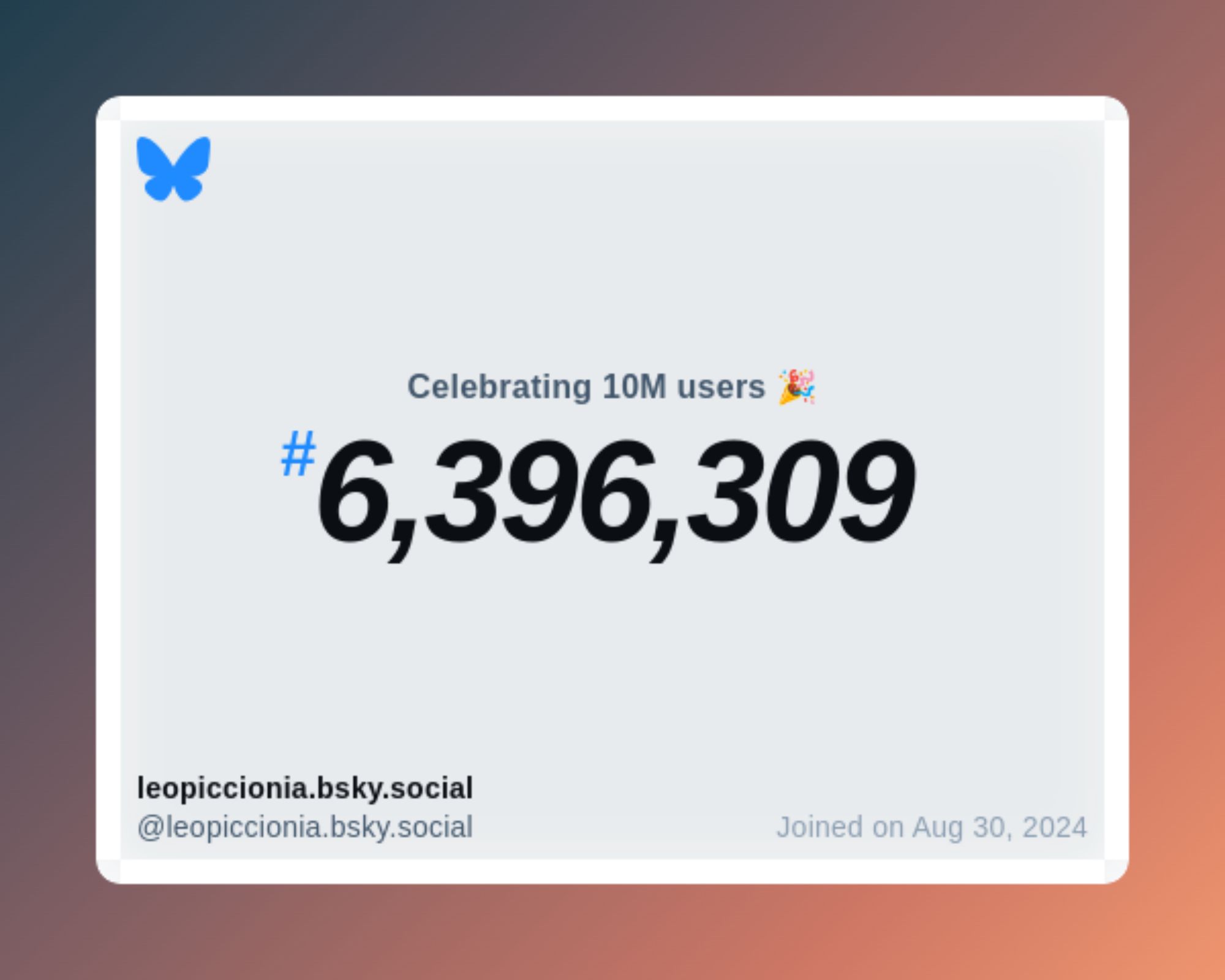 A virtual certificate with text "Celebrating 10M users on Bluesky, #6,396,309, leopiccionia.bsky.social ‪@leopiccionia.bsky.social‬, joined on Aug 30, 2024"