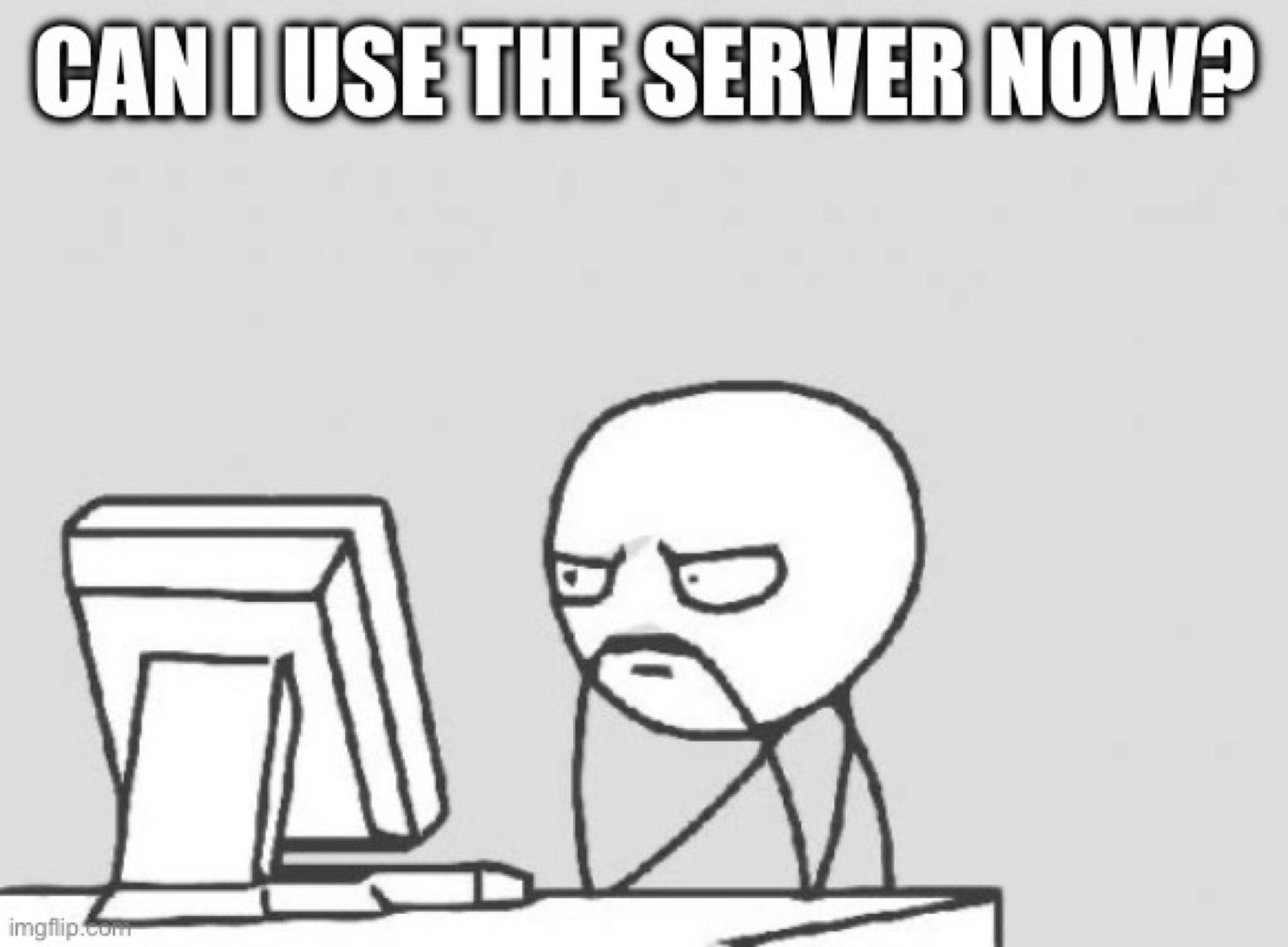 Can I use the server now?