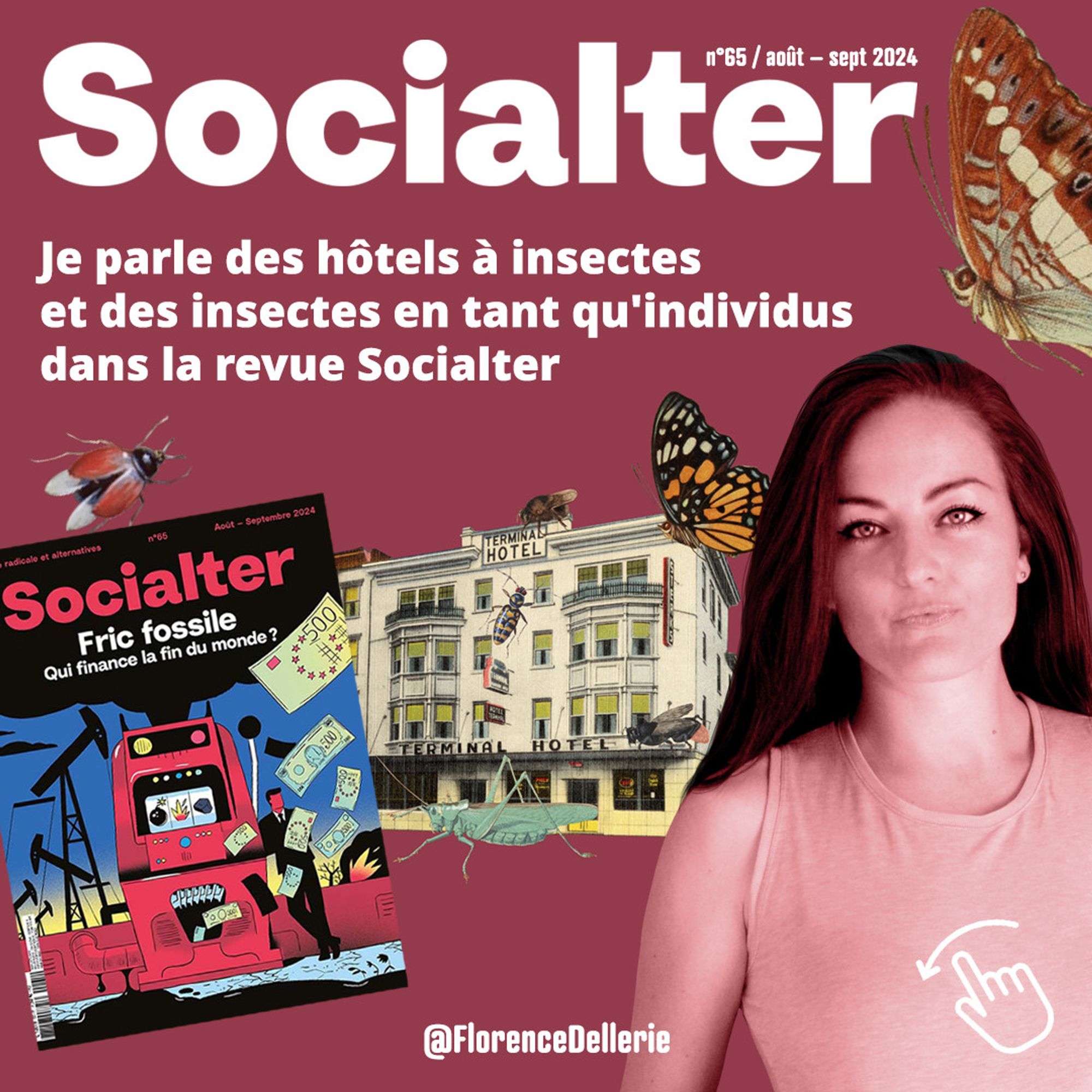 Visuel carré disant "Je parle des hôtels à insectes et des insectes en tant qu'individus dans la revue Socialter" avec le logo et la couverture de la revue, des illustrations d'insectes et une photo de moi.