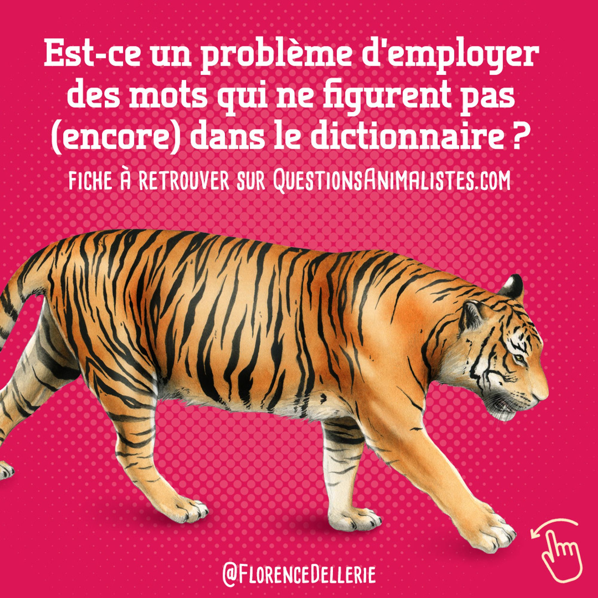 "Est-ce un problème d’employer des mots qui ne figurent pas dans le dictionnaire ? - Fiche à retrouver sur QuestionsAnimalistes.com"