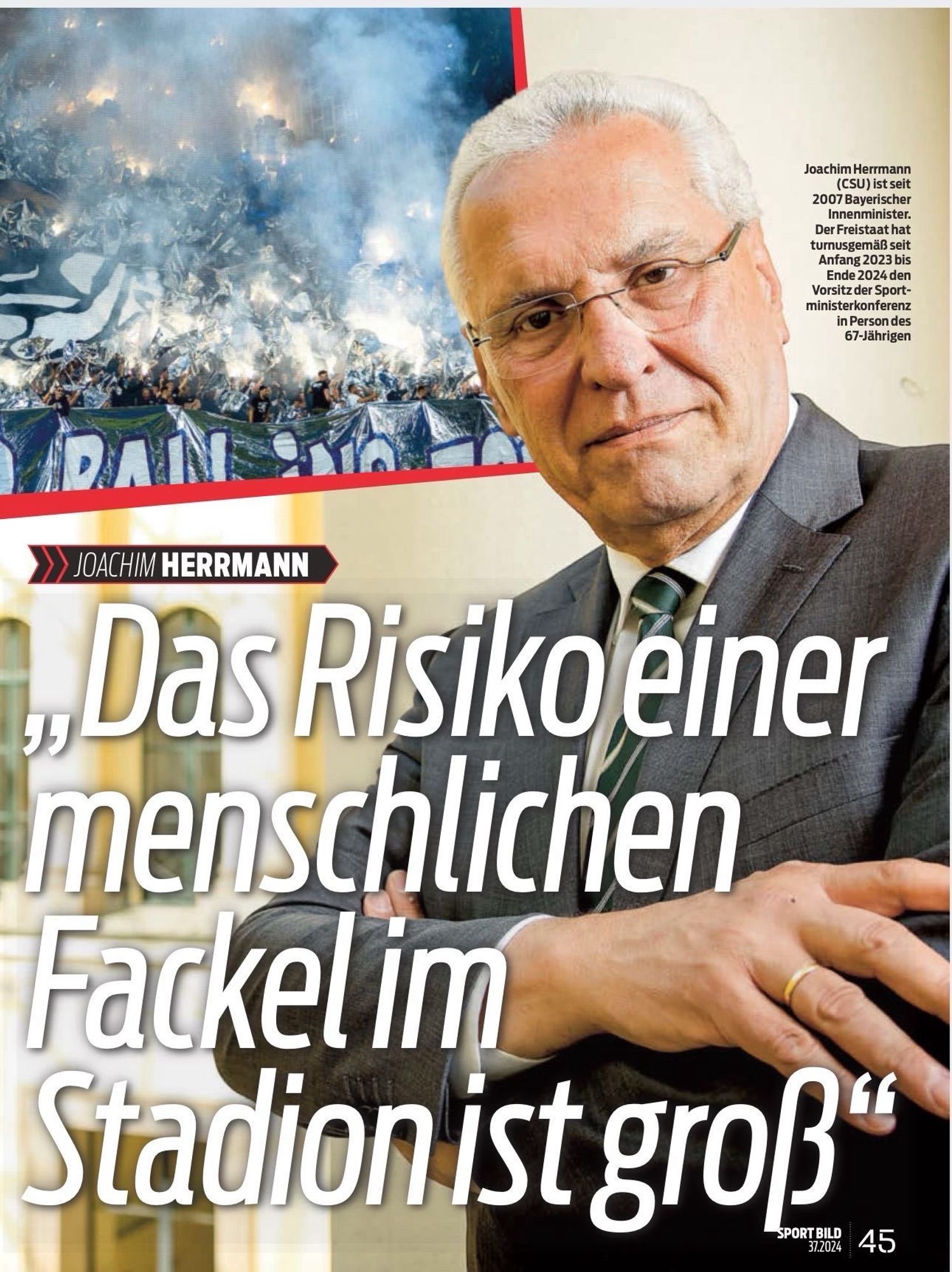 Screenshot aus der Sport Bild, im Hintergrund ein Foto von Joachim Herrmann.
Vorne steht als Zitat von ihm „JOACHIM HERRMANN
Das Risiko einer menschlichen Fackel im Stadion ist groß*“