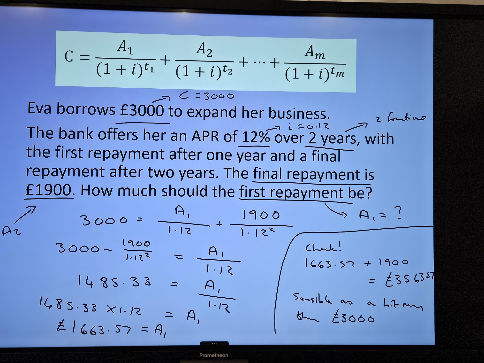 Eva borrows £3000 to expand her business. The bank offers her an APR of 12% over 2 years, with the first repayment after one year and a final repayment after two years. The final repayment is £1900. How much should the first repayment be?