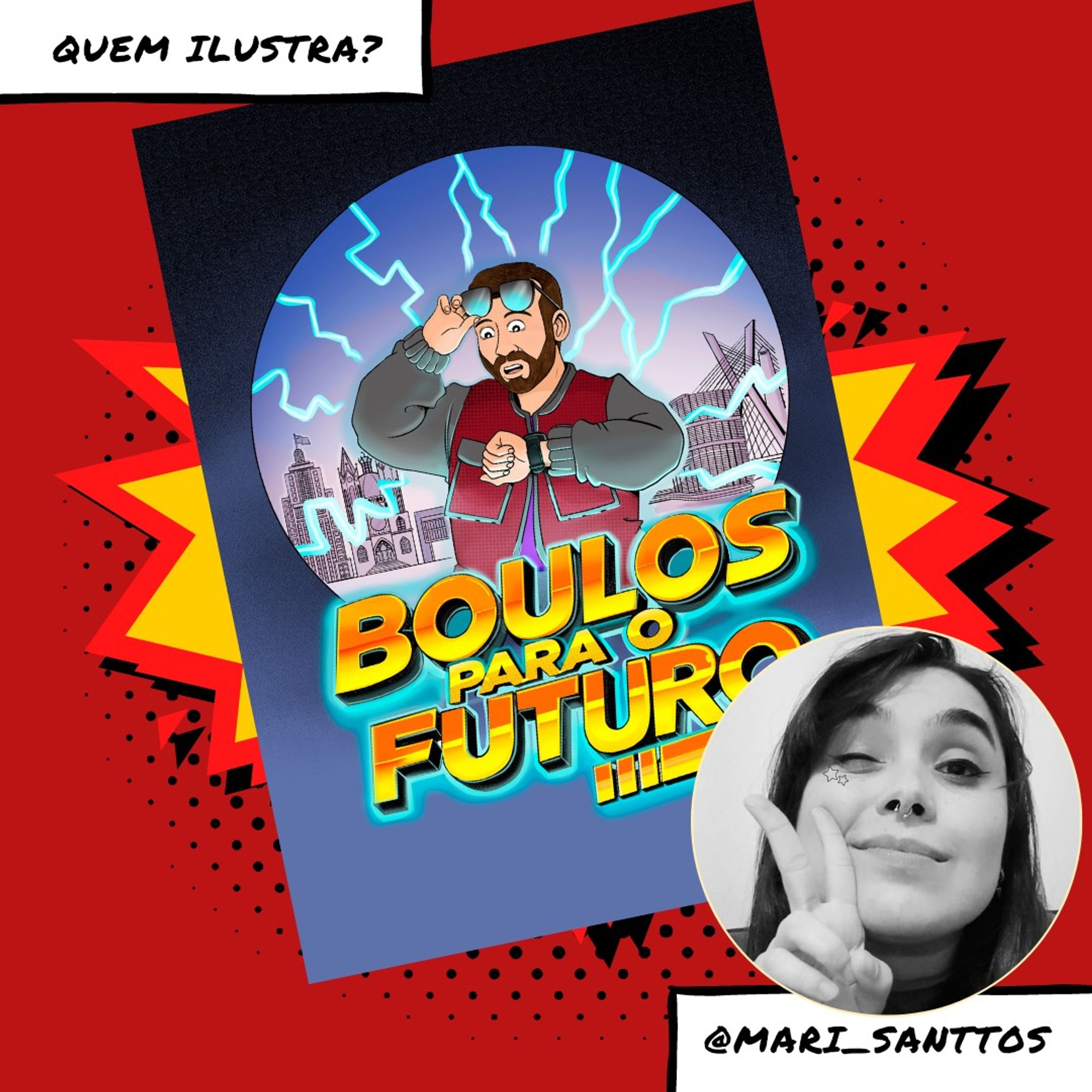 Imagem da capa da hq online "Boulos para o Futuro", que faz referência do filme De Volta para o Futuro, e imagem da mari santtos