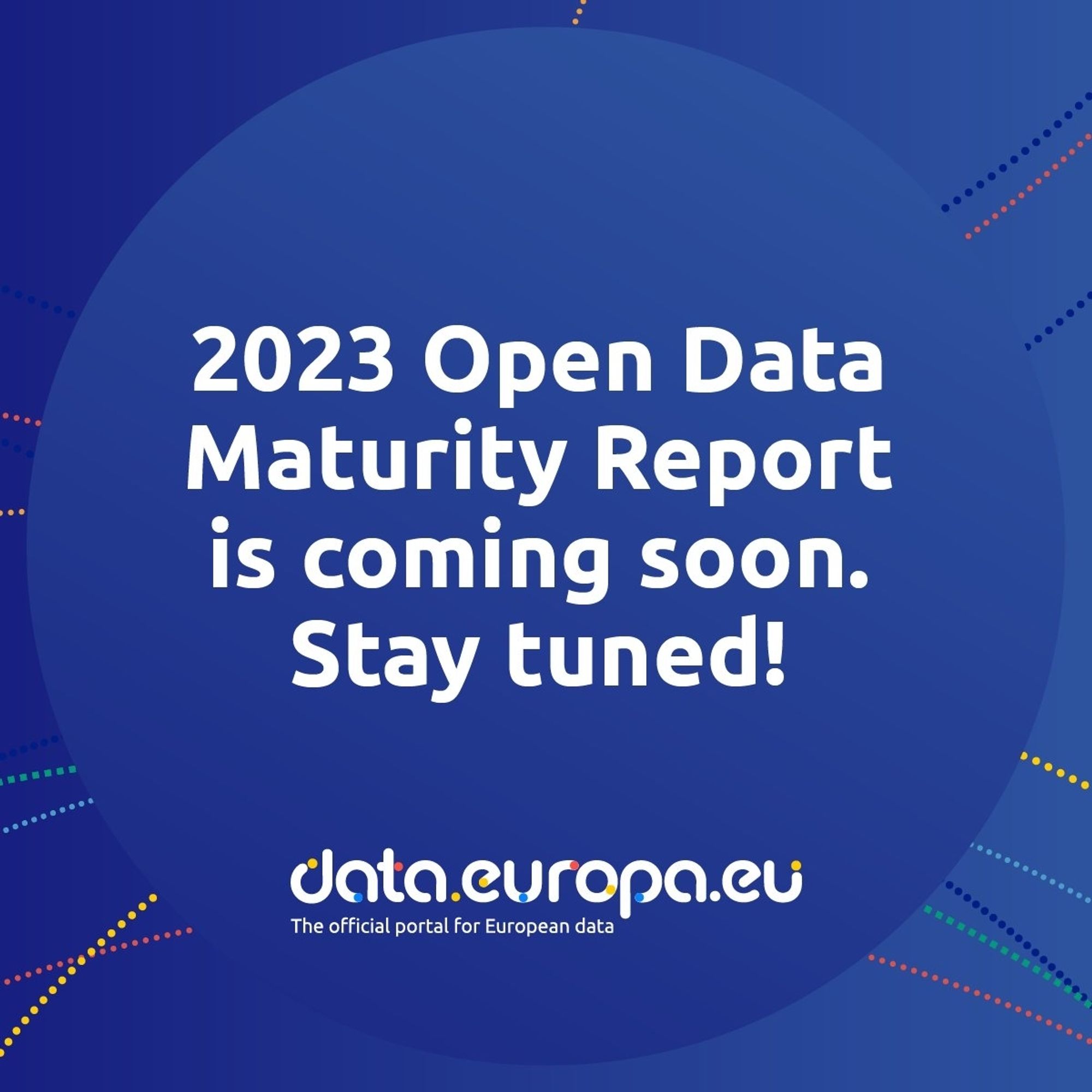 2023 Open Data Maturity is coming soon. Stay tuned!