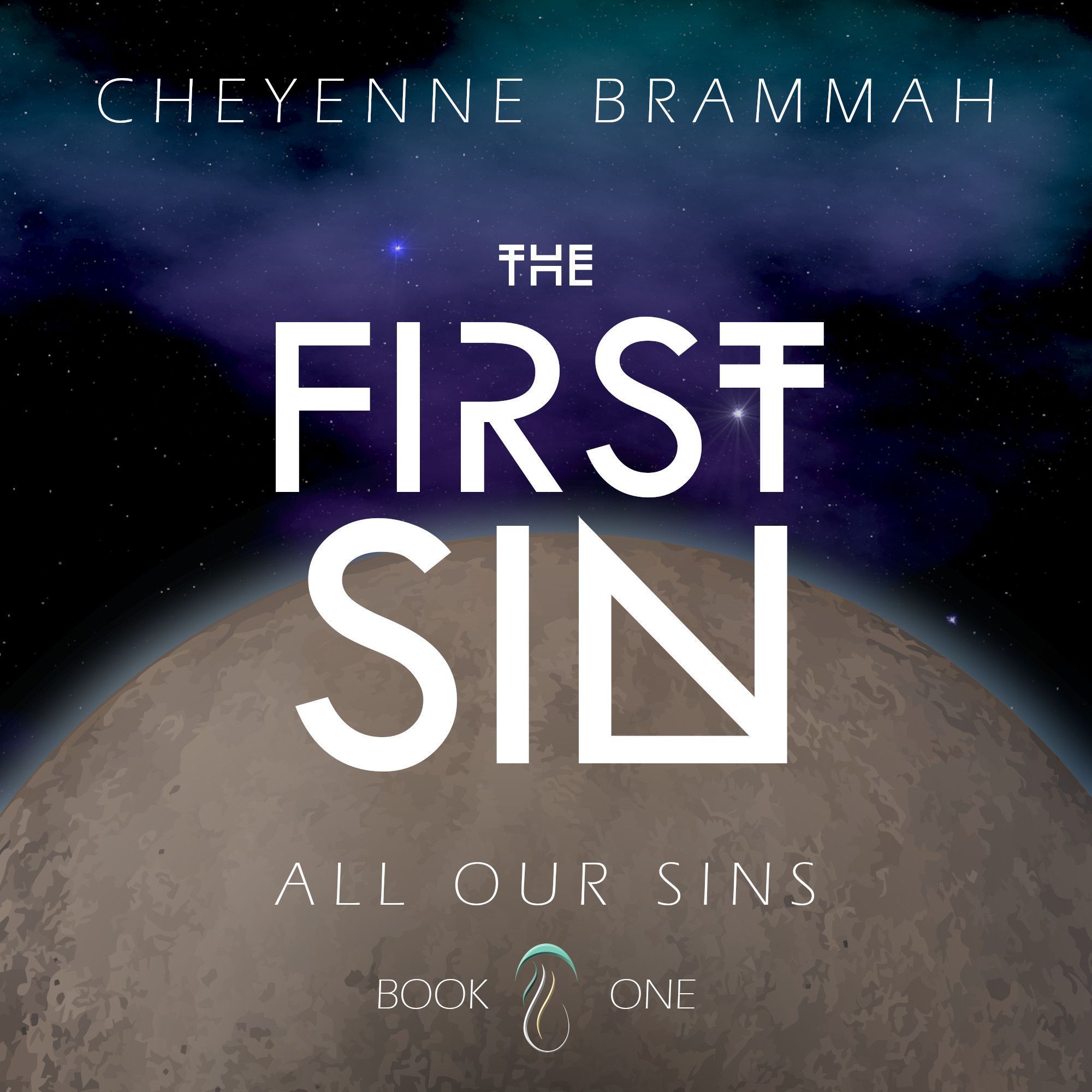 A mockup square cover for The First Sin (All Our Sins #1) by Cheyenne Brammah. The background features a purple and teal nebula against a starry sky with a brown planet below.