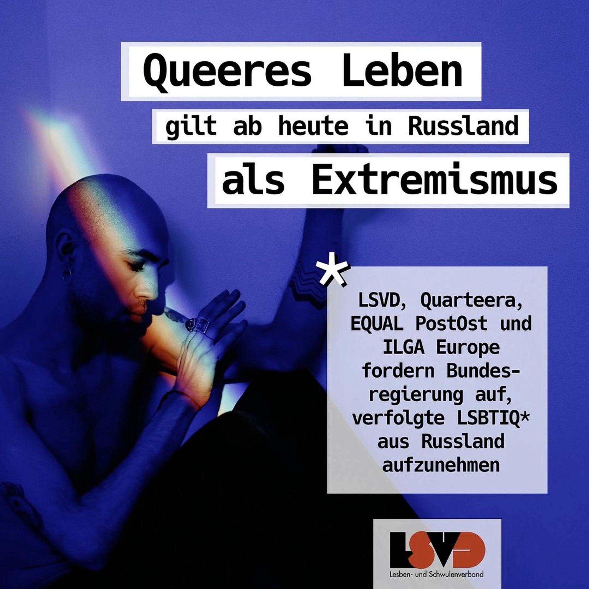 Bild Titel: Queeres Leben gilt ab heute in Russland als Extremismus

Bild Text: LSVD, Quarteera, EQUAL PostOst und ILGA Europe fordern Bundesregierung auf, verfolgte LSBTIQ* aus Russland aufzunehmen