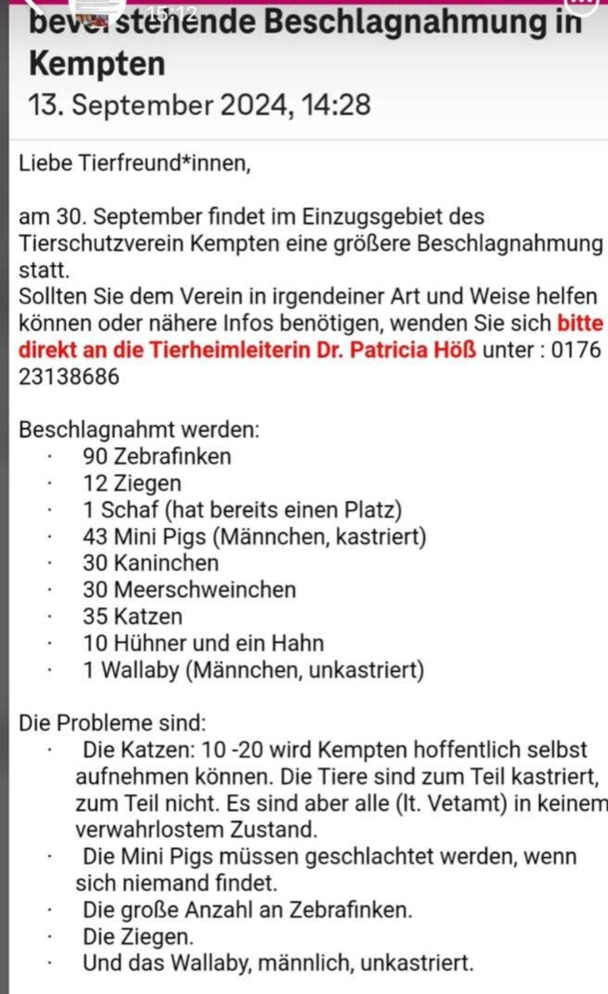 Ein Text zum Hilfe Aufruf Tiere zu retten in Kempten. Wenn man Zebrafinken, Ziegen, 1 Schaf, Mini Pigs, Kaninchen, Meerschweinchen, Katzen, Hühner oder 1 Wallaby aufnehmen kann bitte im Tierheim bei Dr. Patricia Höß melden unter 0176 23138686 melden, auch für weiter Fragen