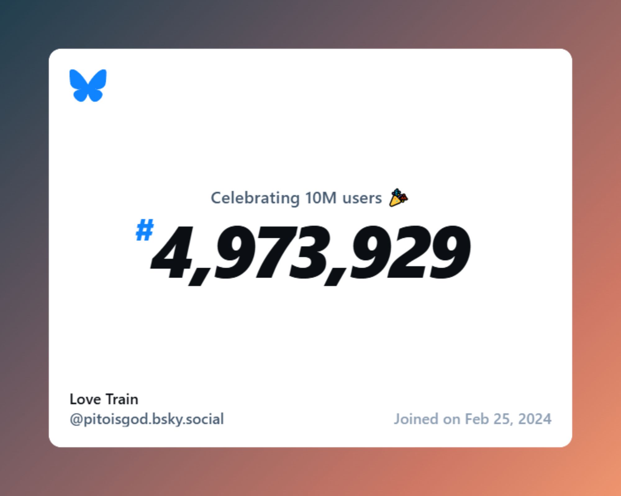 A virtual certificate with text "Celebrating 10M users on Bluesky, #4,973,929, Love Train ‪@pitoisgod.bsky.social‬, joined on Feb 25, 2024"