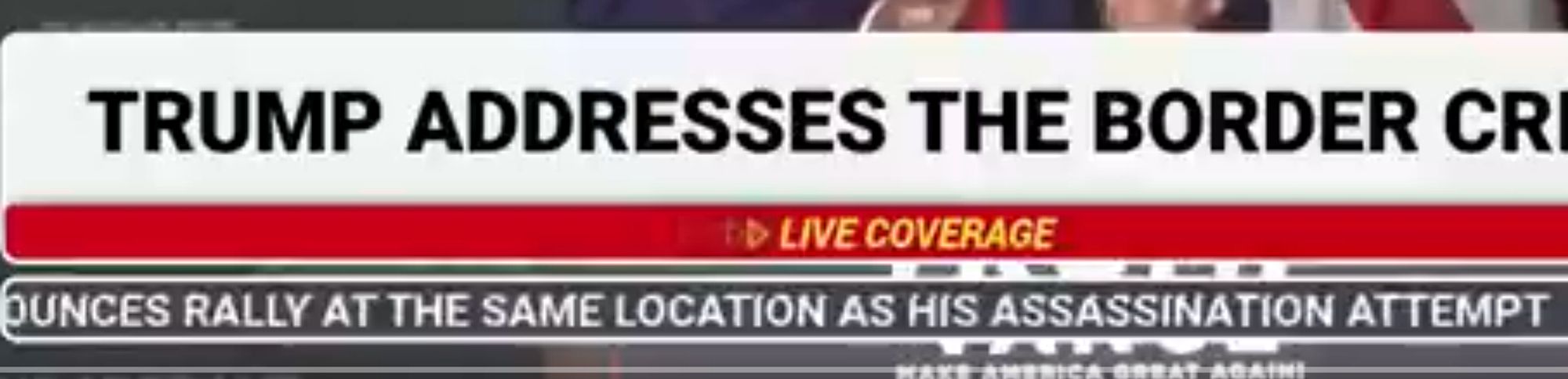 chyron under Trump appears to say "DUNCES RALLY AT THE SAME LOCATION AS HIS ASSASSINATION ATTEMPT"