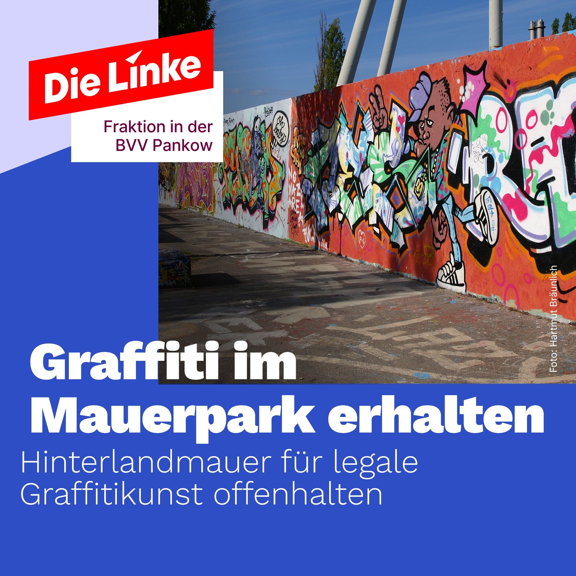 Zu sehen ist die sogenannte Hinterlandmauer, ein Teil der ehemaligen Berliner Mauer, der für legale Graffitikunst genutzt wird. Dazu der Titel: Graffiti im Mauerpark erhalten. Hinterlandmauer für legale Graffitikunst offenhalten.