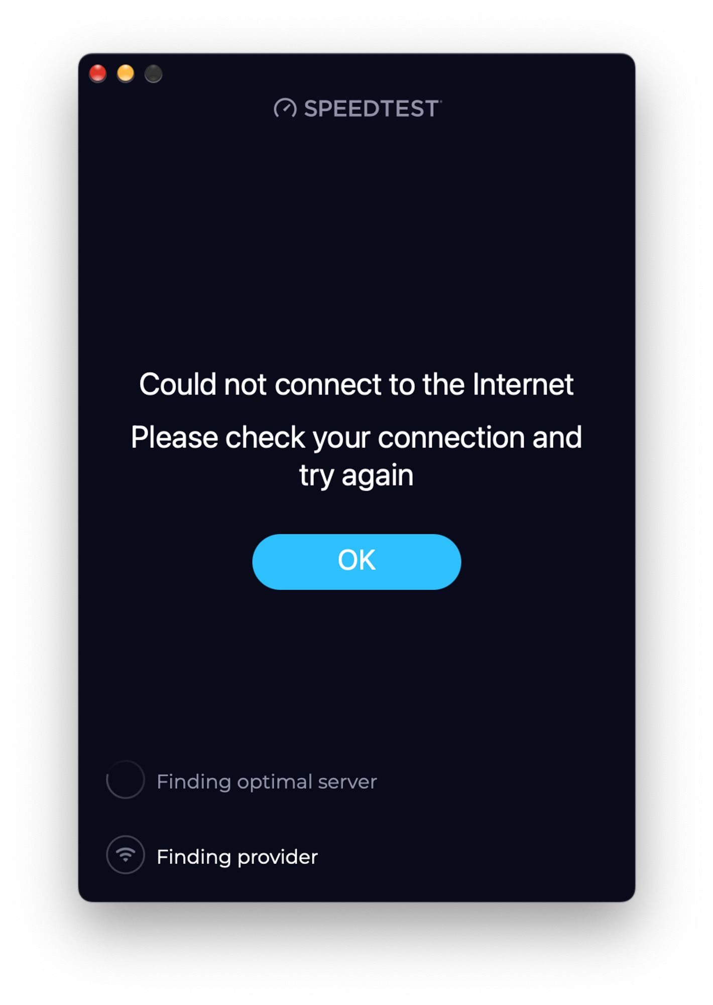 Speedtest macOS app showing the error:
"Could not connect to the Internet
Please check your connection and try again"