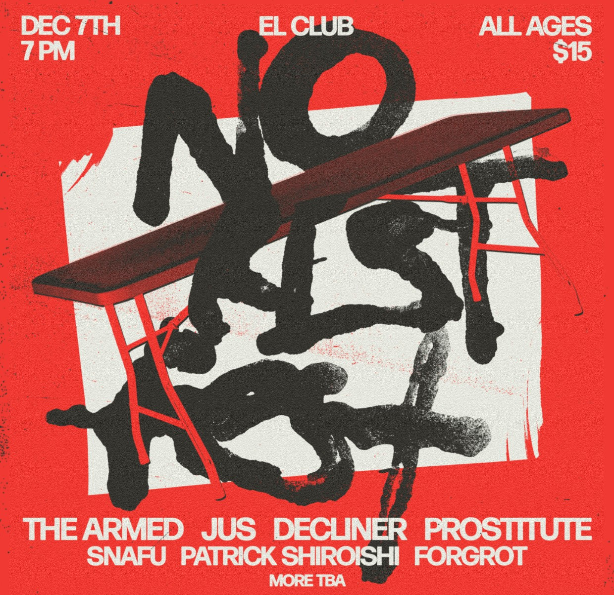 No Rest Fest

- The Armed
- Jus
- Decliner
- Prostitute
- Snafu
- Patrick Shiroishi
- Forgrot