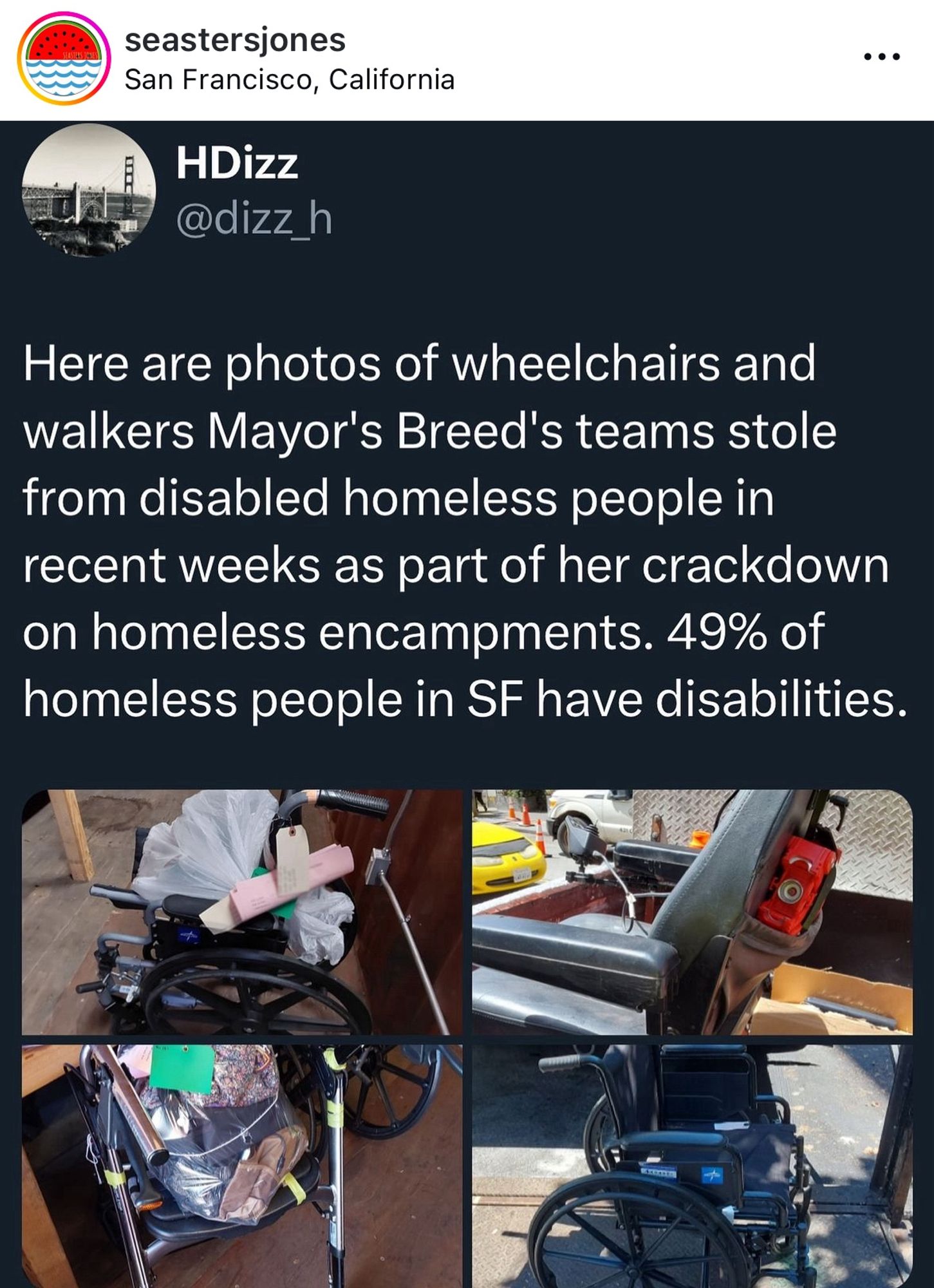 seastersjones
San Francisco, California
HDizz
@dizz h
Here are photos of wheelchairs and walkers Mayor's Breed's teams stole from disabled homeless people in recent weeks as part of her crackdown on homeless encampments. 49% of homeless people in SF have disabilities.