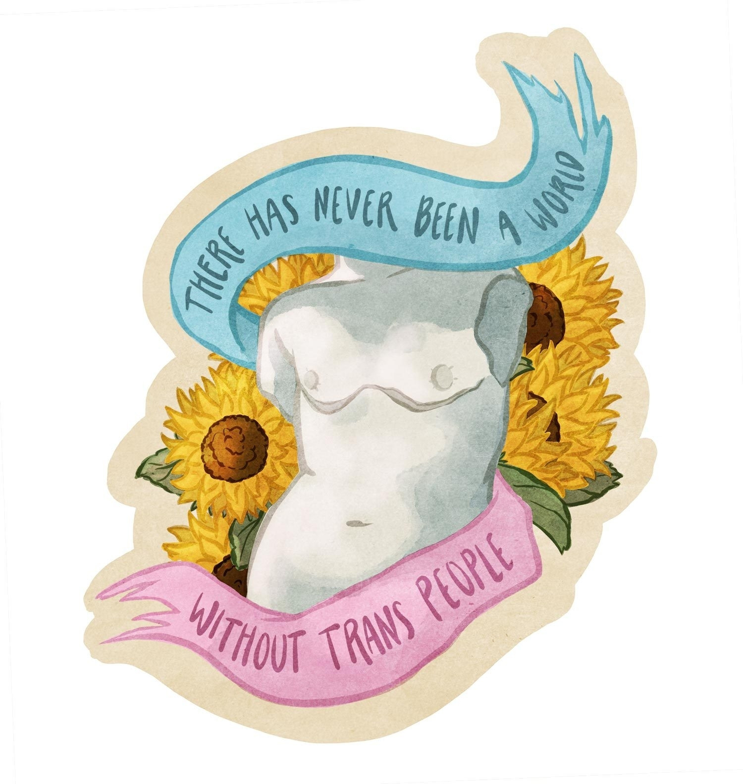 An illustration of the Venus di Milo's torso with top surgery scars, set against a background of sunflowers. A banner above and below reads "there has never been a world without trans people"