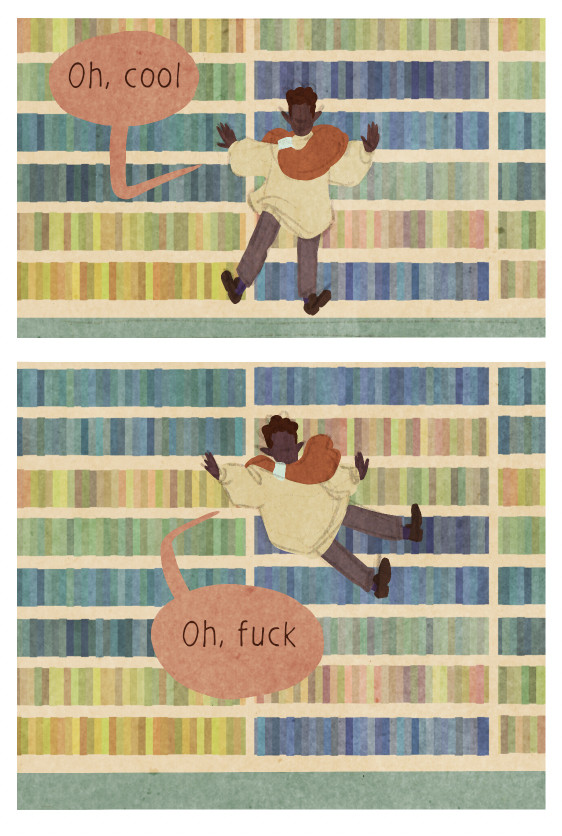 two illustrated unfinished panels from a comic, one above the other. Both show a figure floating above the ground against a background of bookshelves. In the top panel, the figure has just lifted off the ground. Their speech bubble reads "oh cool." In the second panel, they are starting to float higher and drifting out of their own control; their speech bubble reads "oh, fuck."